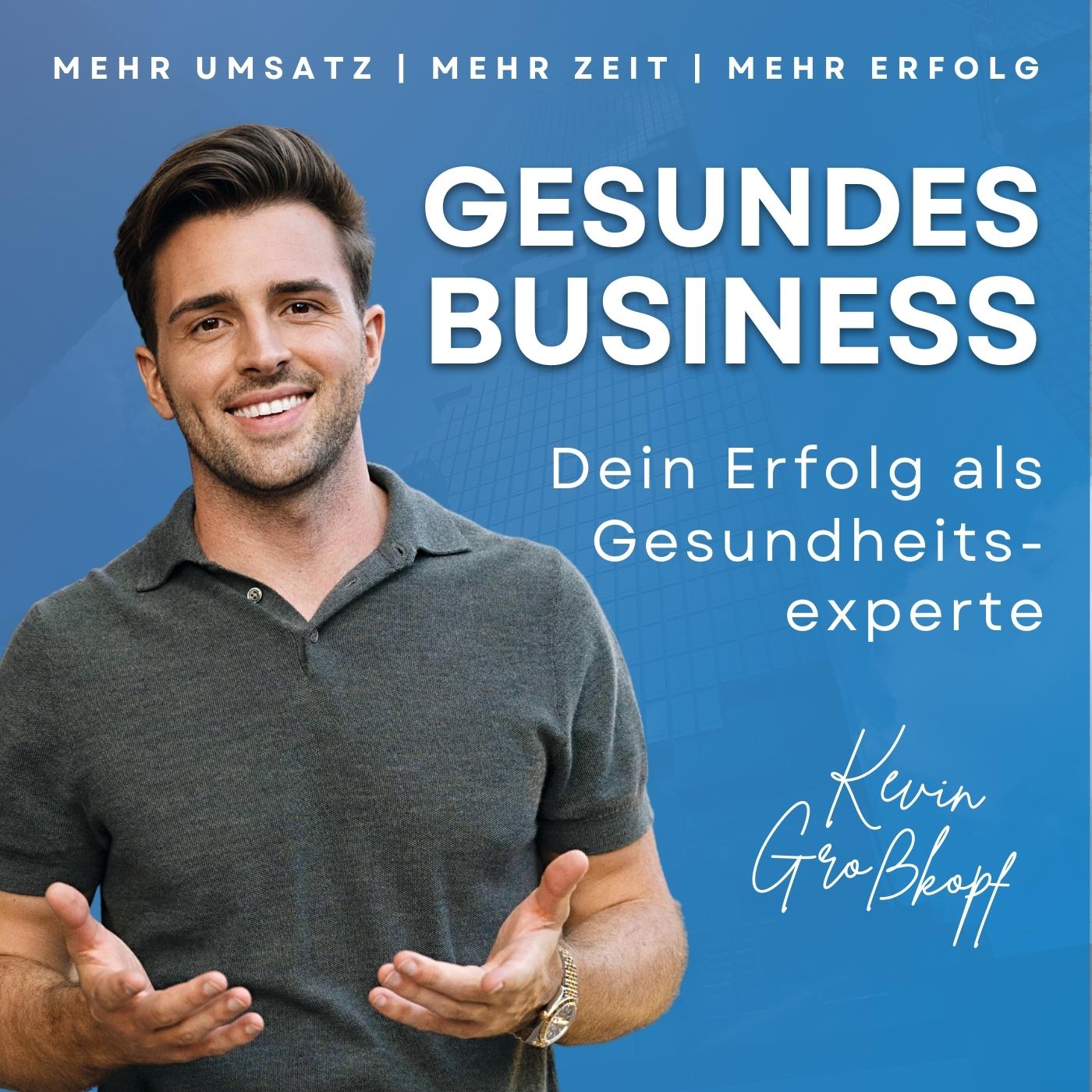 Gesundes Business - Dein Erfolg als Gesundheitsexperte