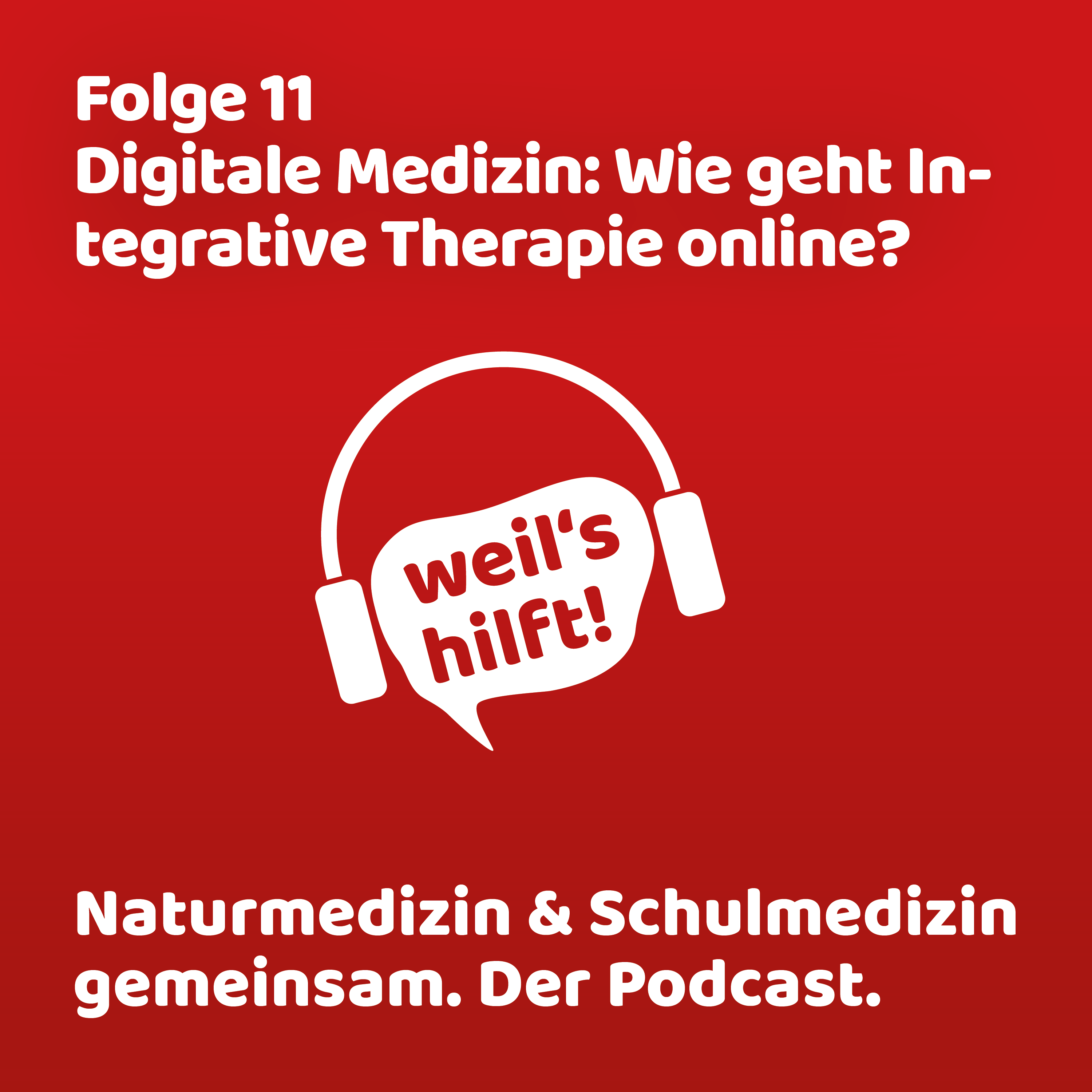 weil\'s hilft! Naturmedizin & Schulmedizin gemeinsam. Der Podcast.