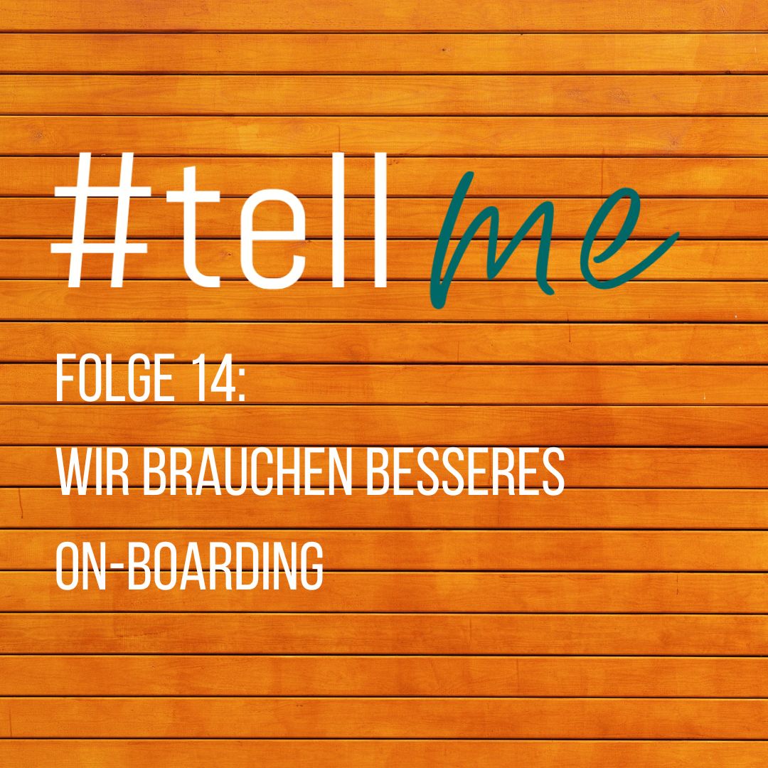 #tellme - Job-, Karriere- und Führungshacks für Anfänger, Nachwuchskräfte und alte Hasen