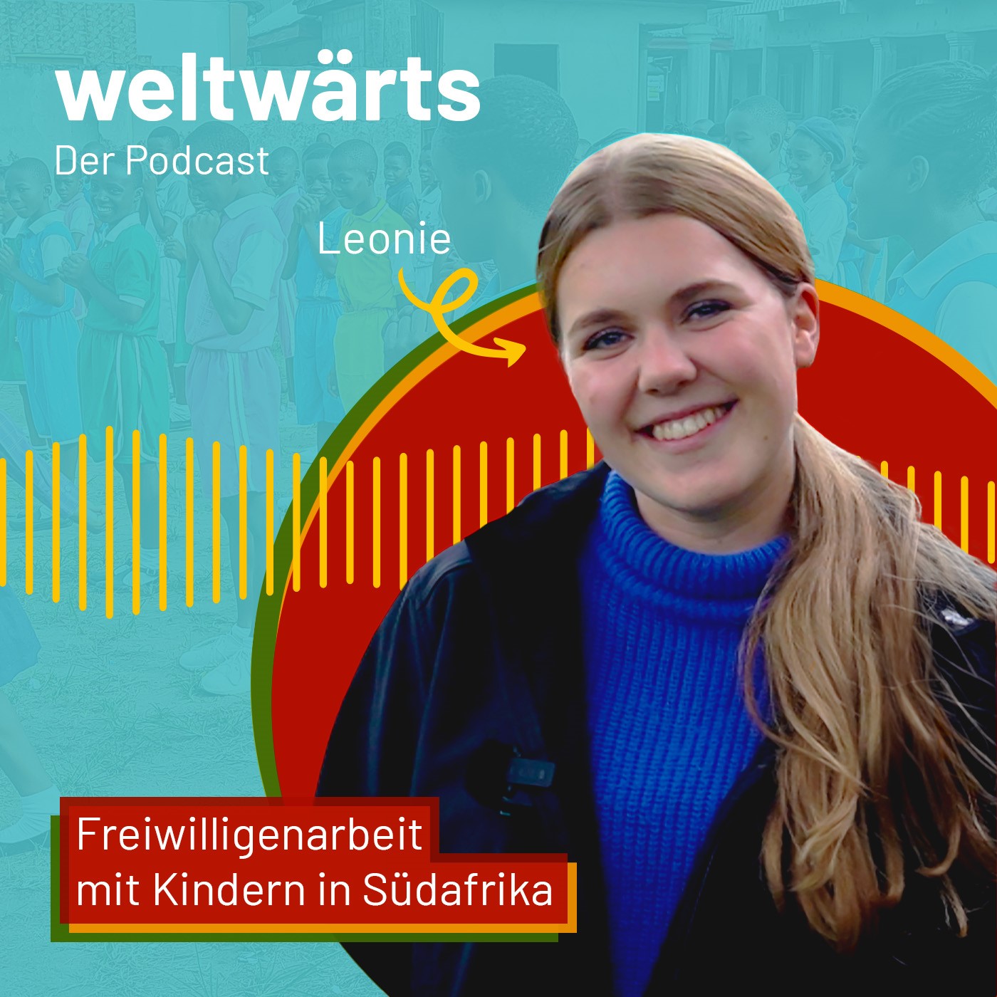 weltwärts - Der Podcast zum Freiwilligendienst im Ausland