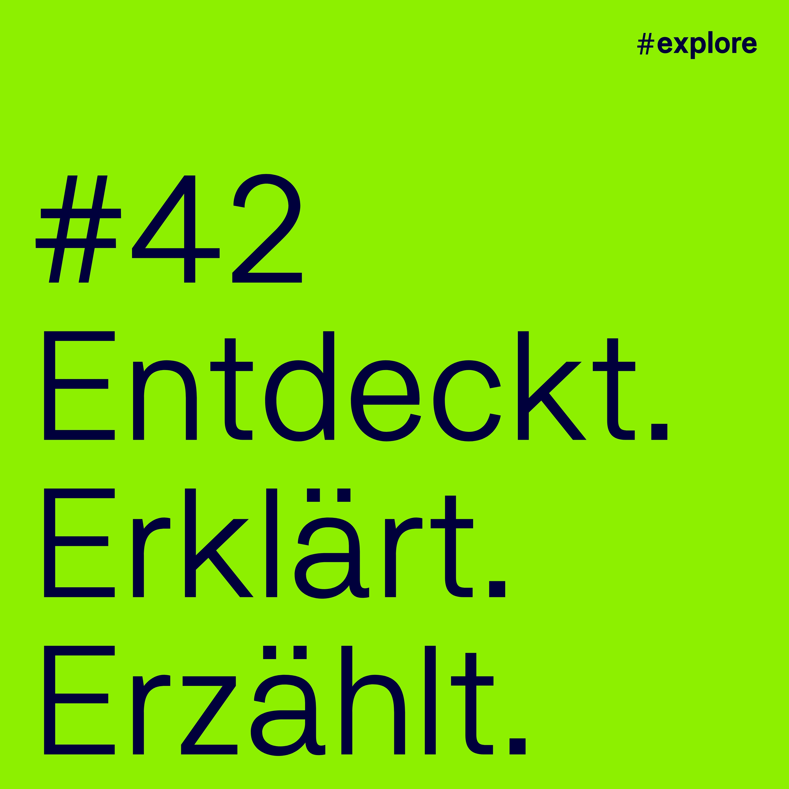 Entdeckt, erklärt, erzählt