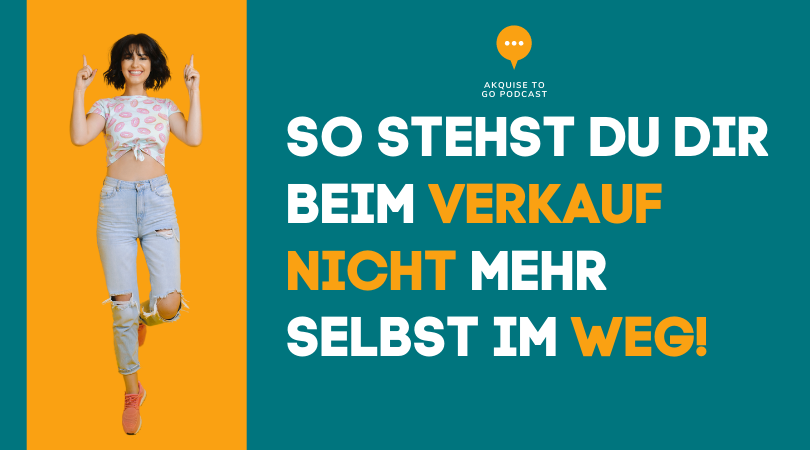 akquise-to-go der Podcast für Kundengewinnung & Verkauf