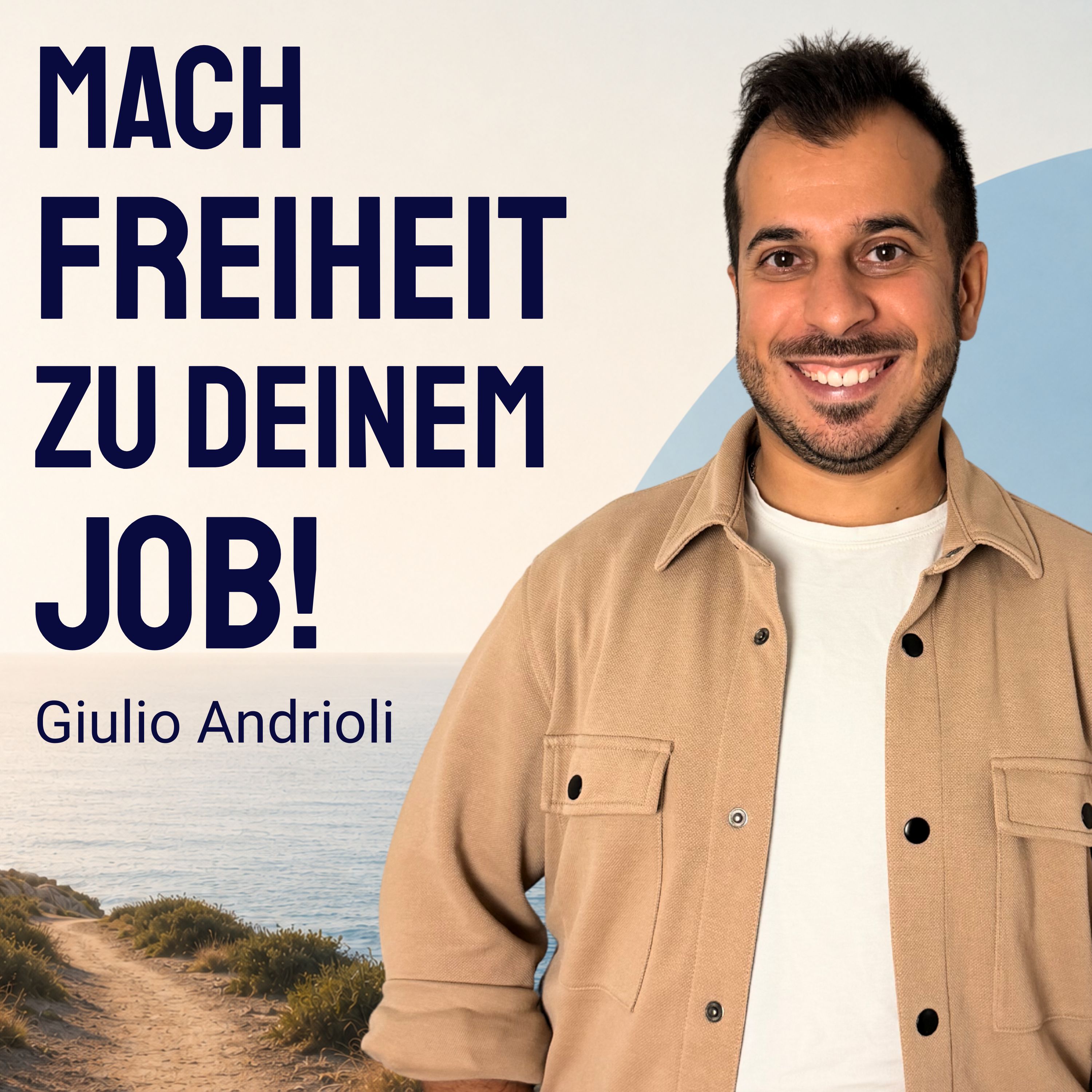 MACH FREIHEIT ZU DEINEM JOB! by Giulio Andrioli podcast artwork
