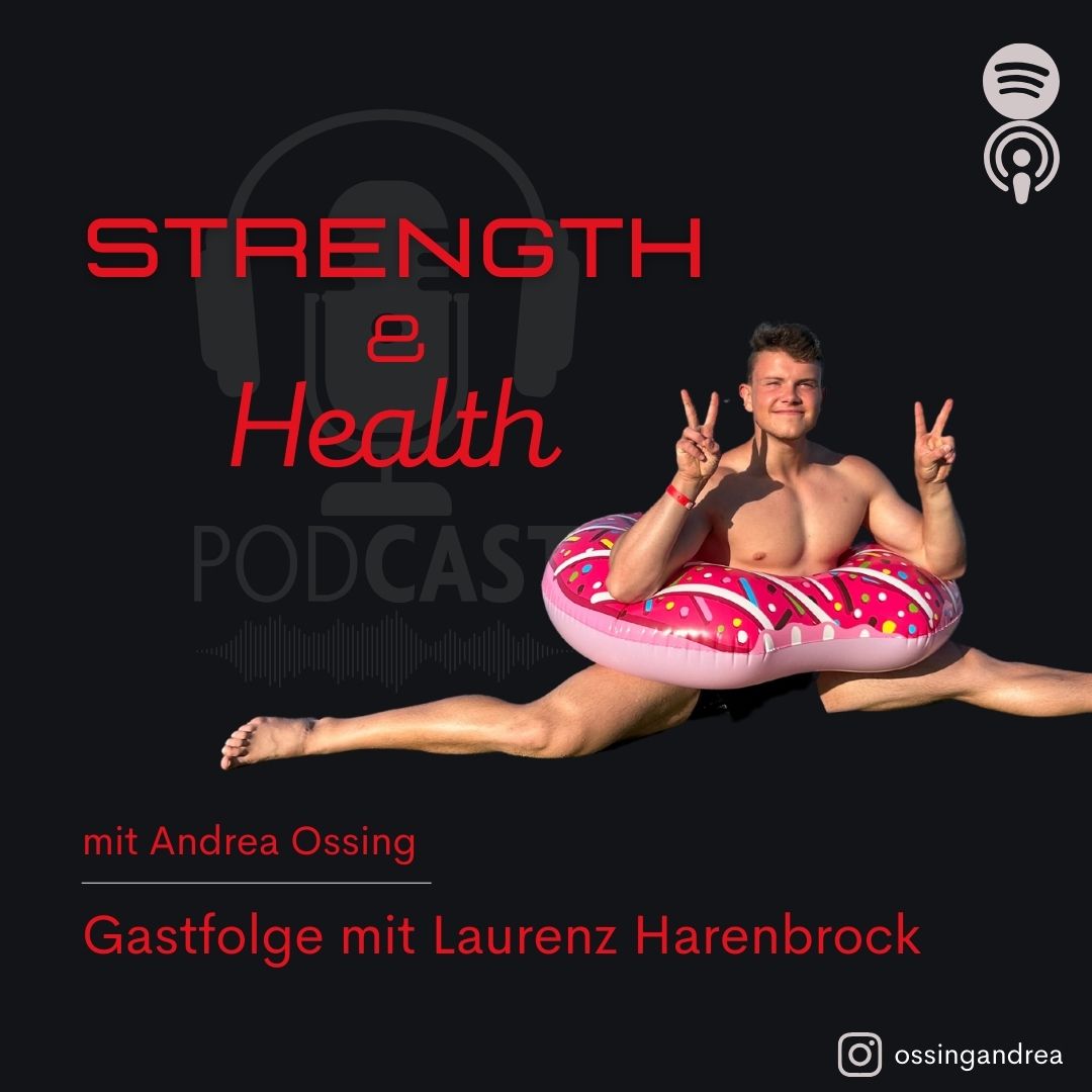 Strength & Health - der Podcast für einen ganzheitlich gesunden Fitness und Bodybuilding Lifestyle