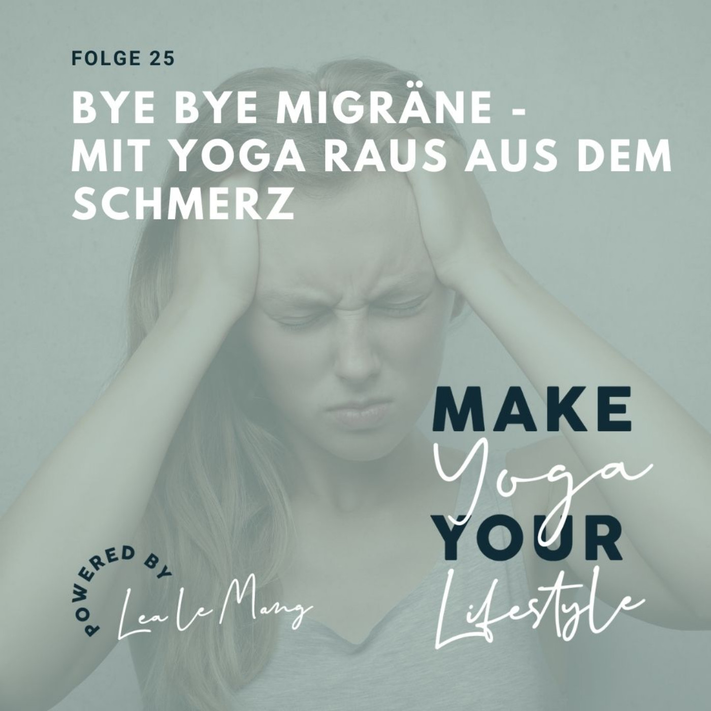 Make Yoga Your Lifestyle - Dein Podcast für mehr Yoga im Alltag