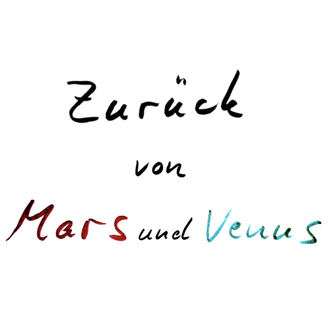 Zurück von Mars und Venus