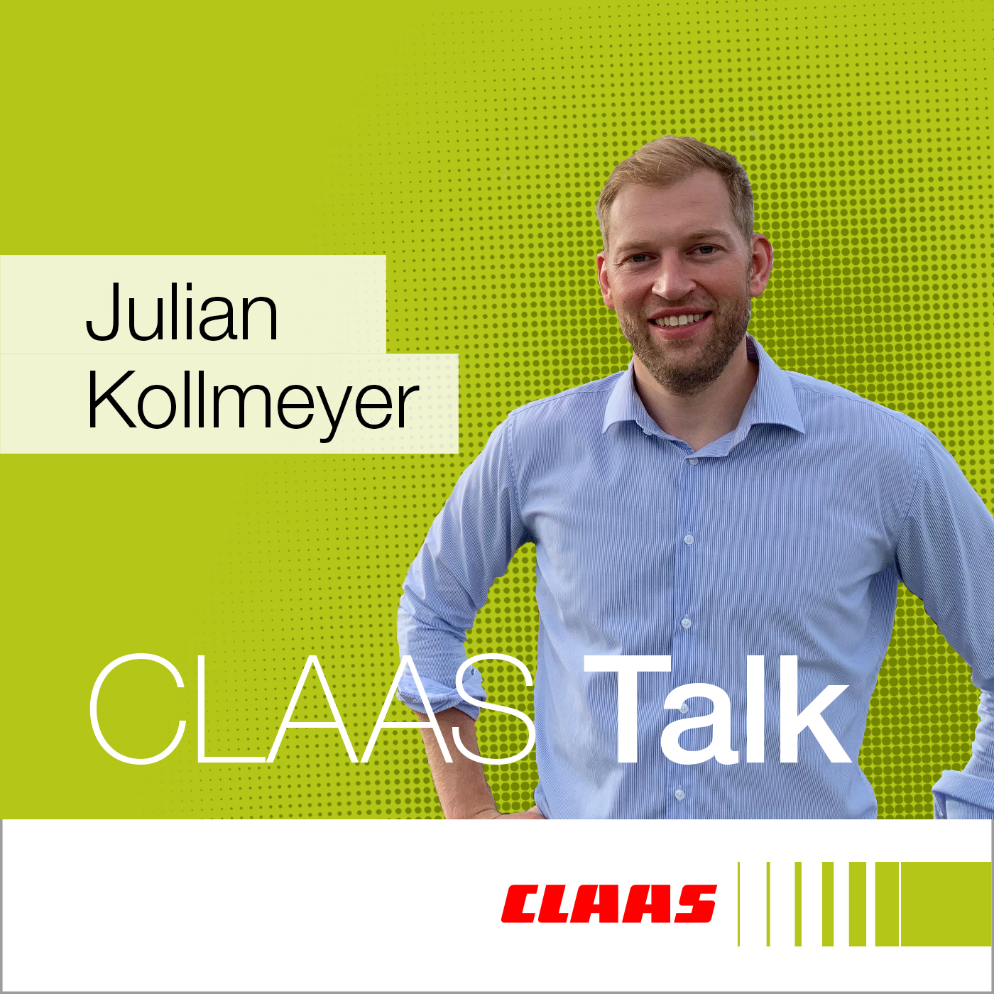 CLAAS Talk – Hör mal, wer da ackert.