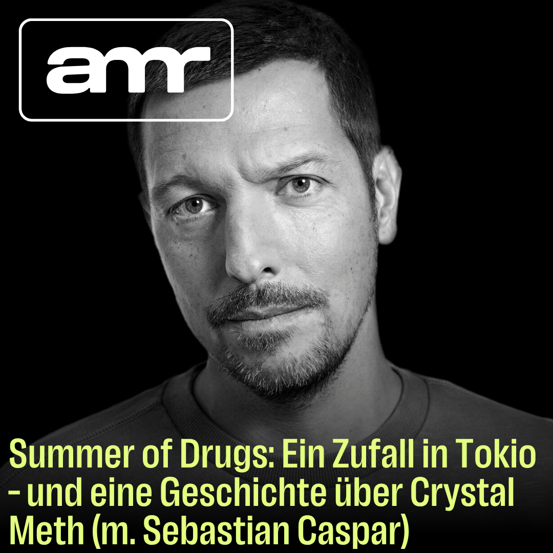 Summer of Drugs: Ein Zufall in Tokio – und eine Geschichte über Crystal Meth (m. Sebastian Caspar)