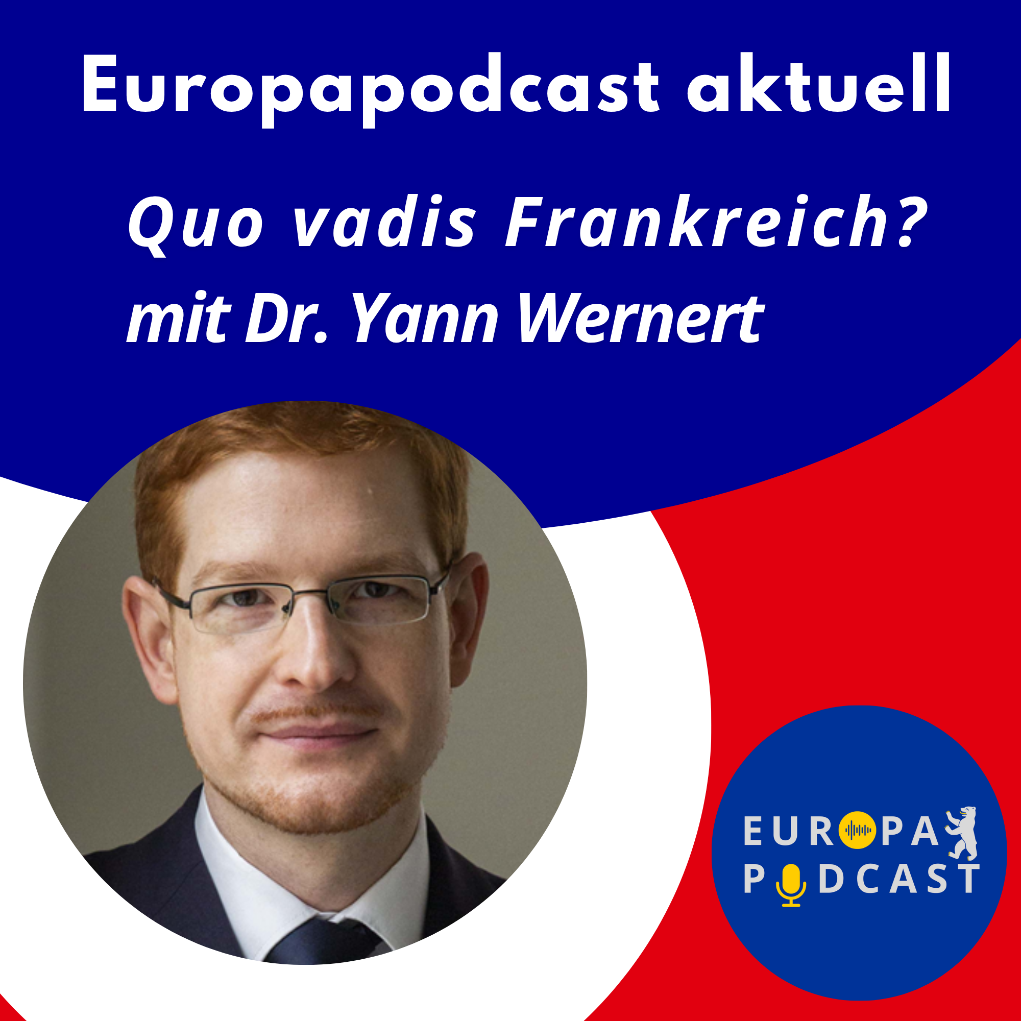 Regierungskrise in Frankreich - Yann Wernert erklärt sie uns episode artwork