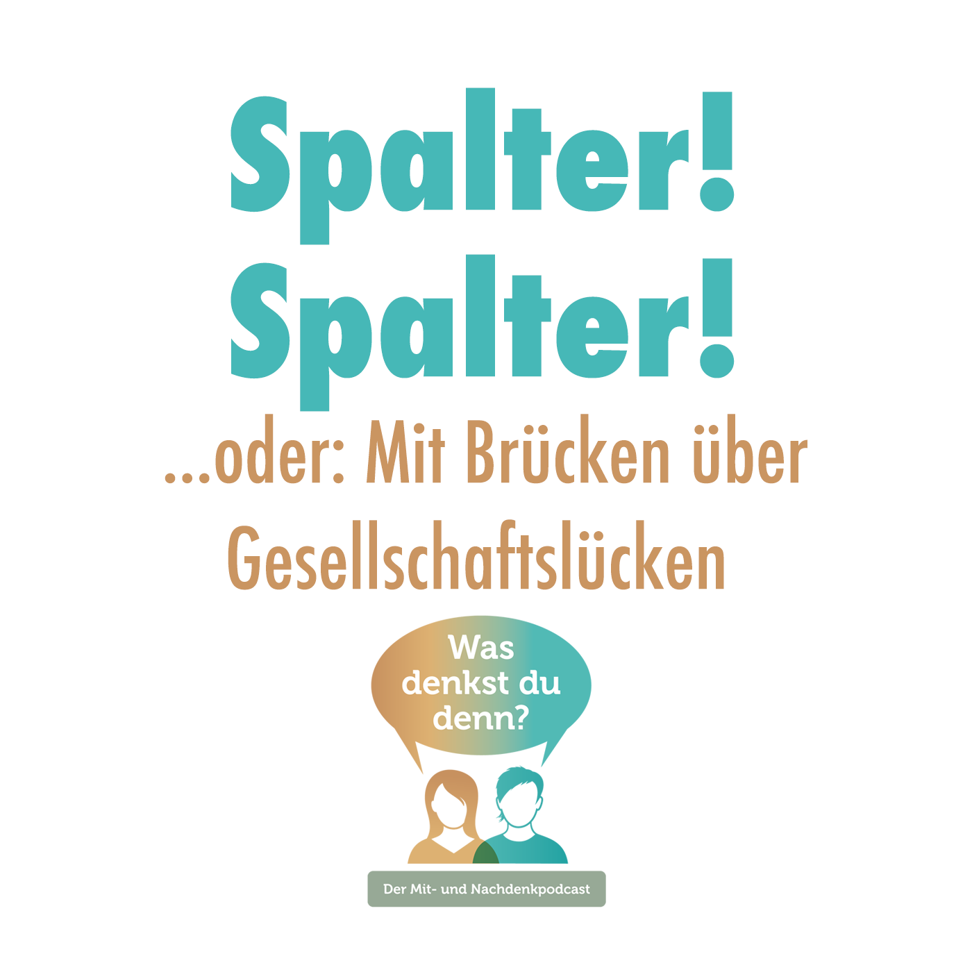 Was denkst du denn?
