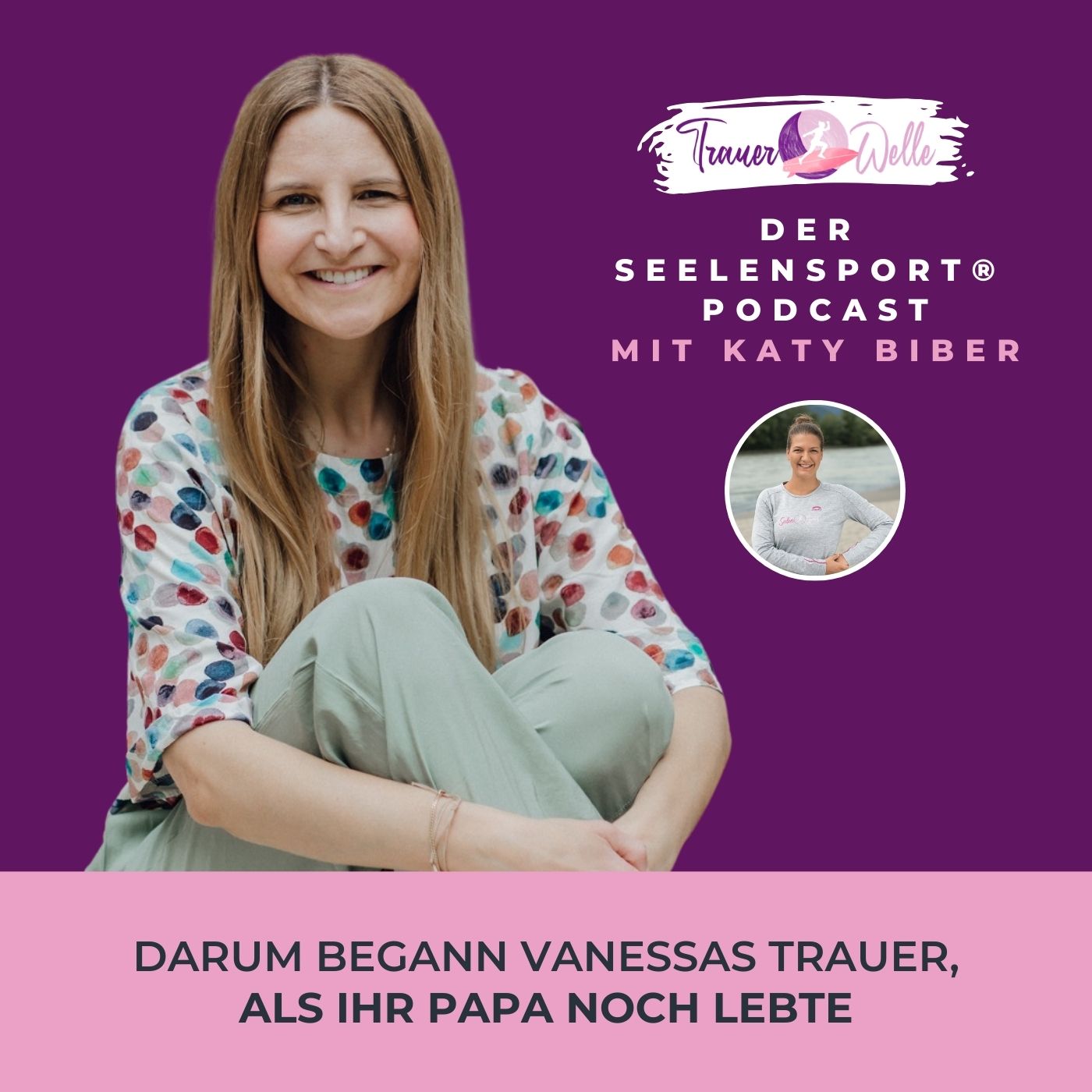 #142 Darum begann Vanessas Trauer, als ihr Papa noch lebte