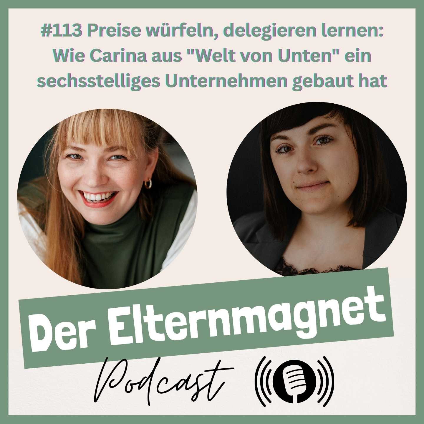 113 Preise würfeln, delegieren lernen: Wie Carina aus "Welt von Unten" ein sechsstelliges Unternehmen gebaut hat episode artwork