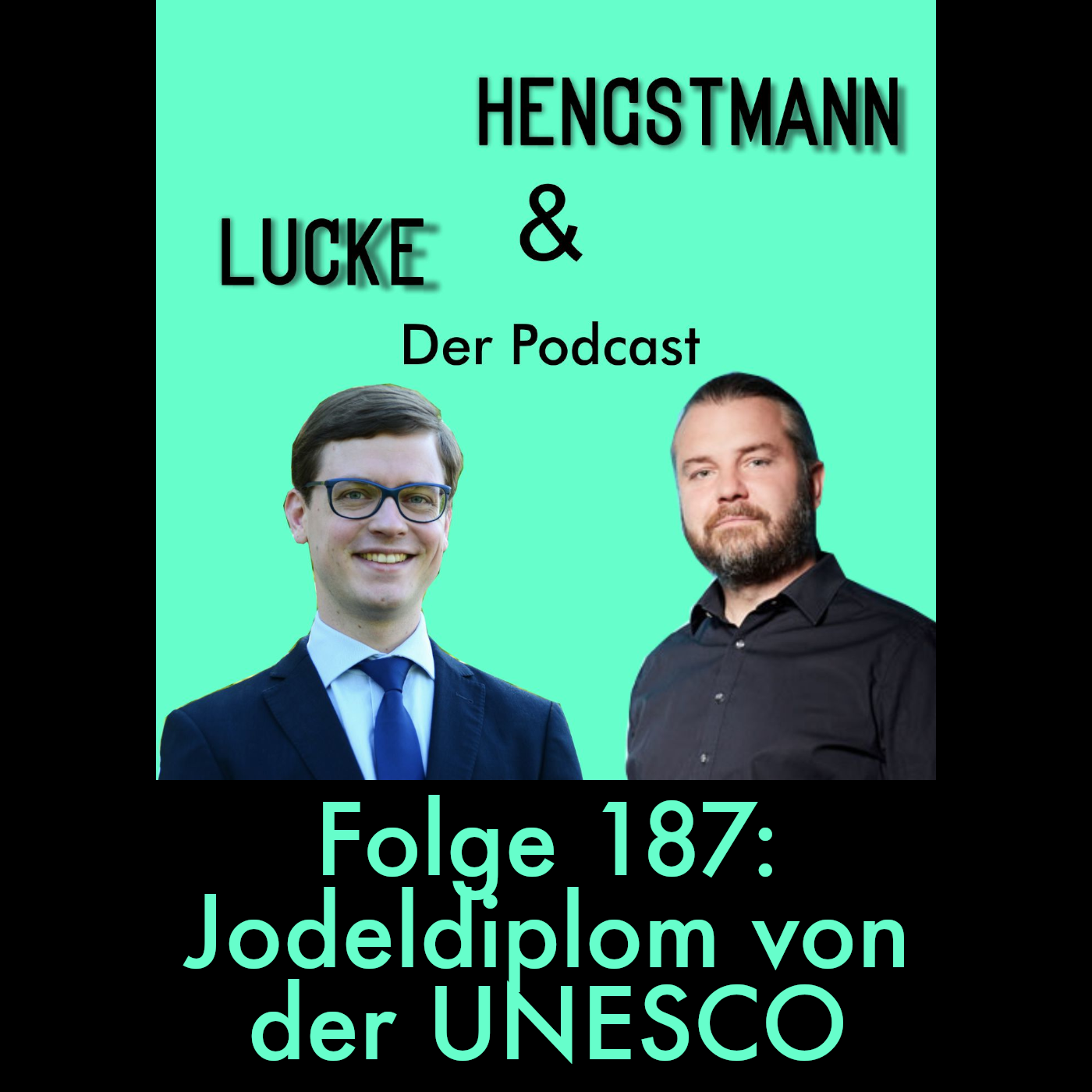Lucke & Hengstmann, Folge 187: Jodeldiplom von der UNESCO (18. Dezember 2025) episode artwork