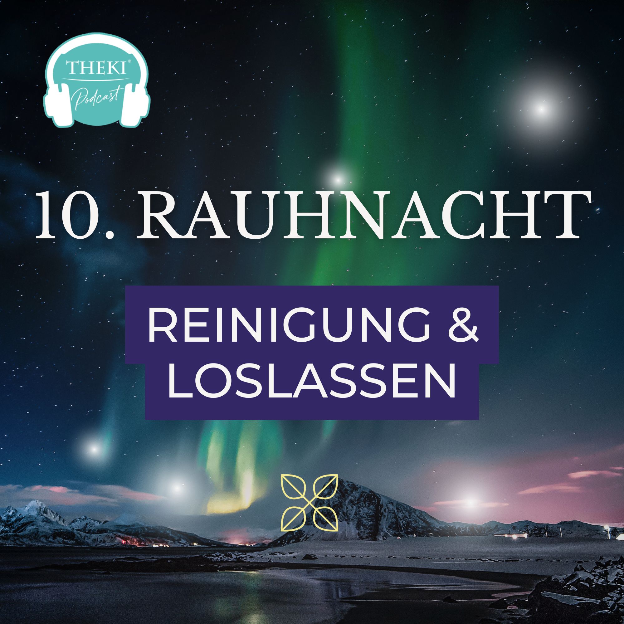 10. Rauhnacht: Reinigung & Loslassen