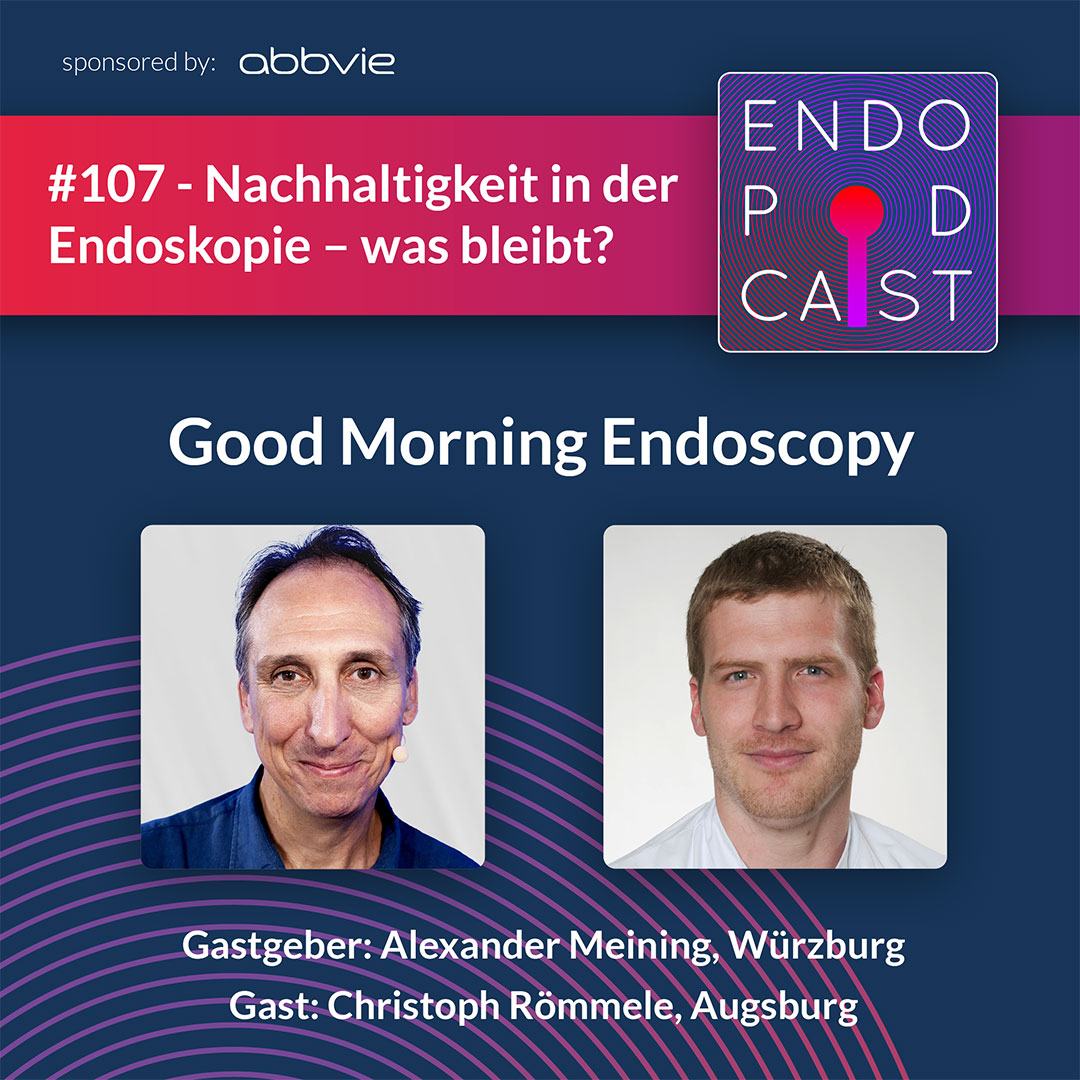 Nachhaltigkeit in der Endoskopie – was bleibt? - mit Christoph Römmele