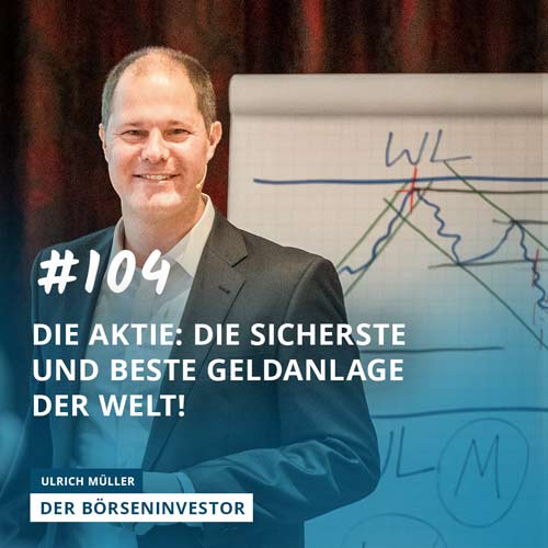 #104 Die Aktie: die sicherste und beste Geldanlage der Welt! episode artwork
