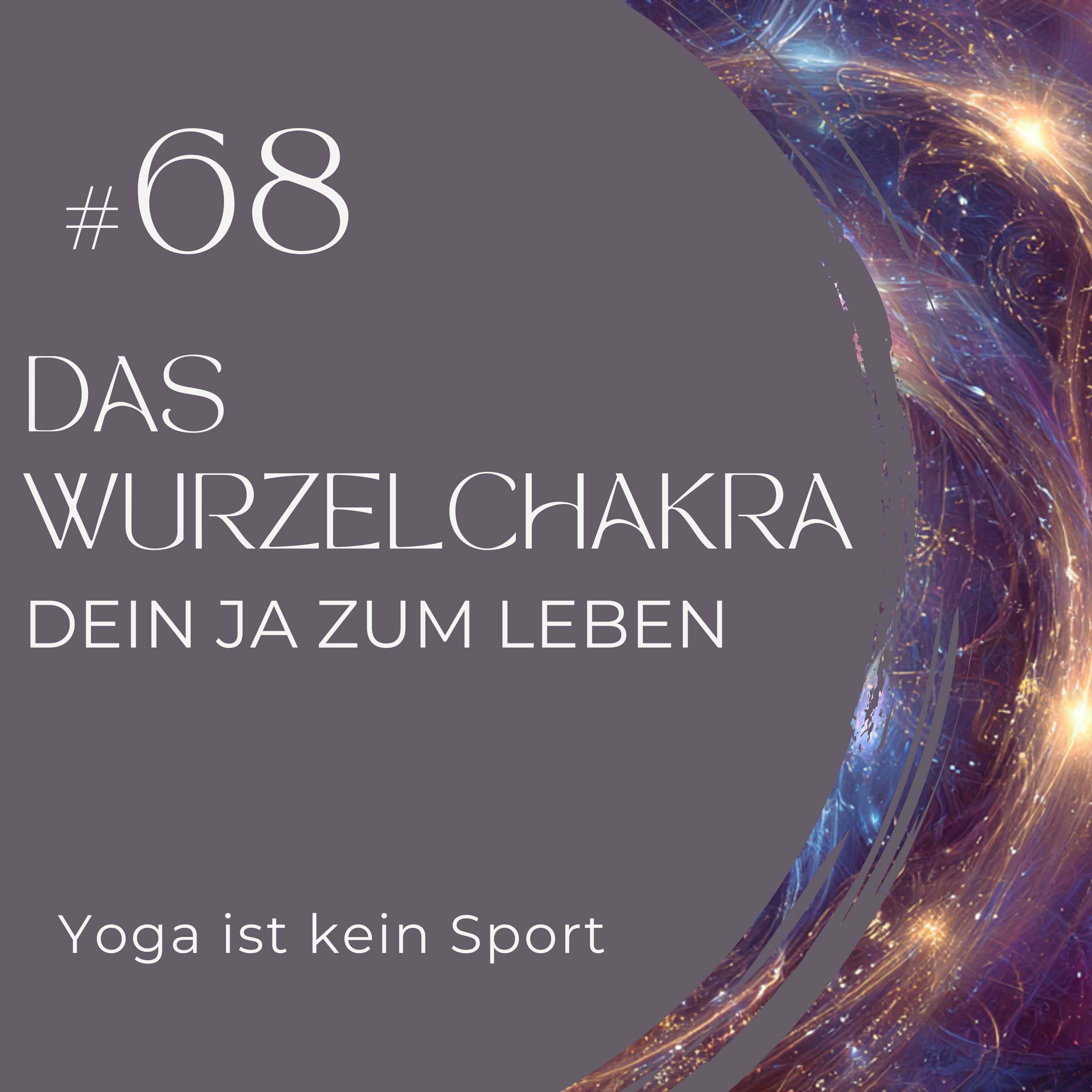 Das Wurzelchakra – dein Ja zum Leben