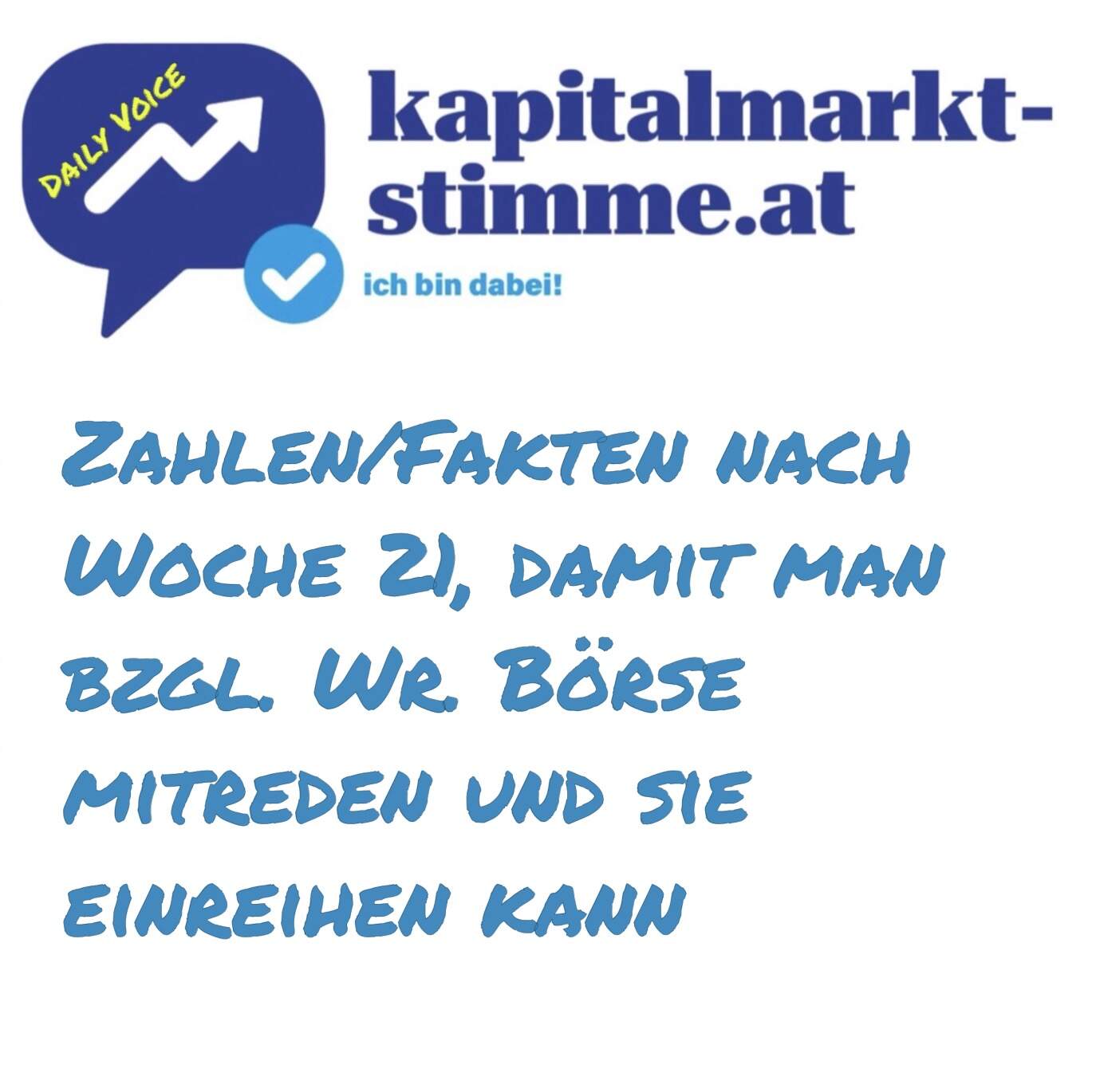 kapitalmarkt-stimme.at daily voice 145/365: Zahlen/Fakten nach Woche 21, damit man bzgl. Wr. Börse mitreden und sie einreihen kann