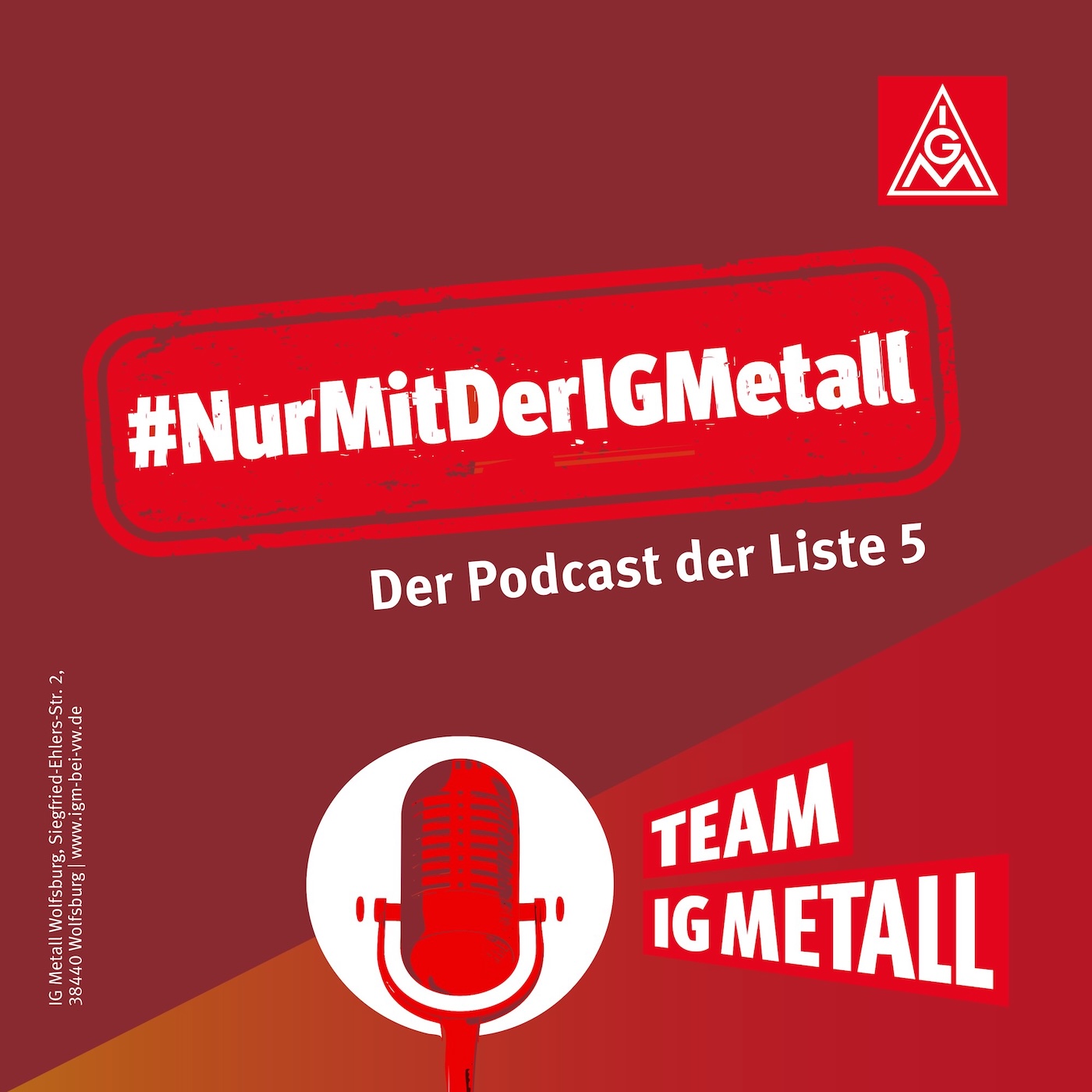 #NurMitDerIGMetall - Der Podcast der Liste 5 zur Betriebsratswahl 2026 bei Volkswagen