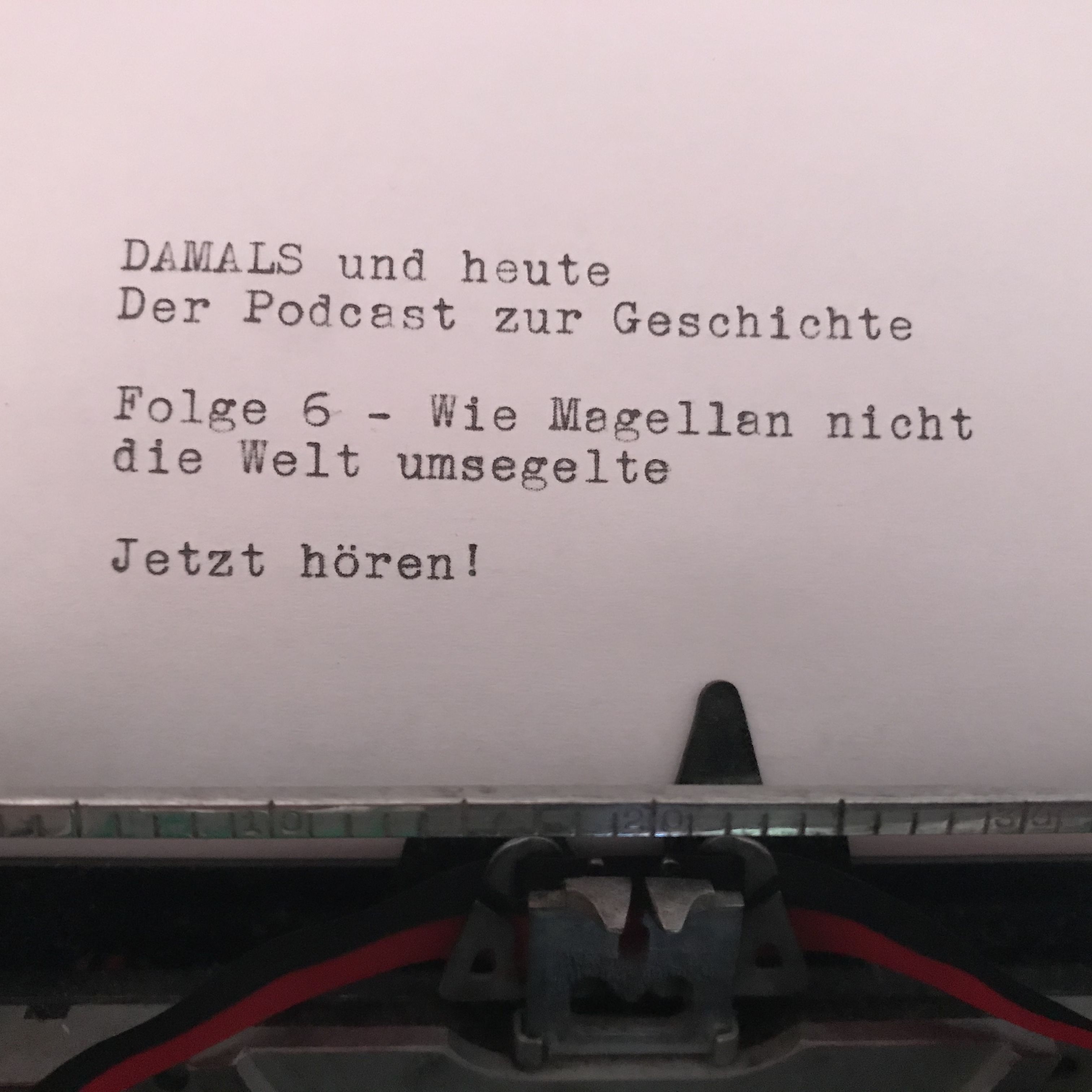 Folge 6 - Wie Magellan nicht die Welt umsegelte
