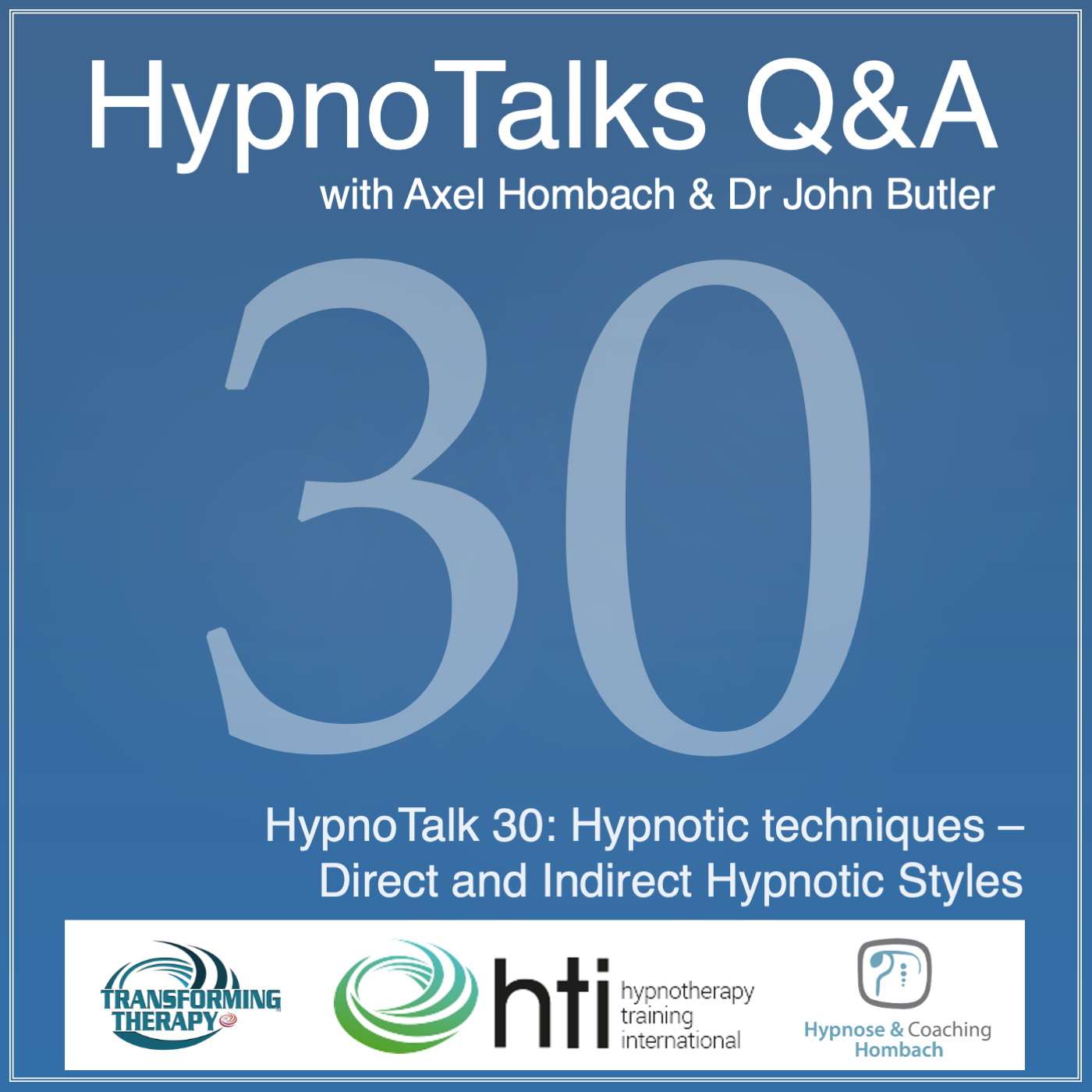 HypnoTalks - Questions & Answers - with Axel Hombach and Dr John Butler