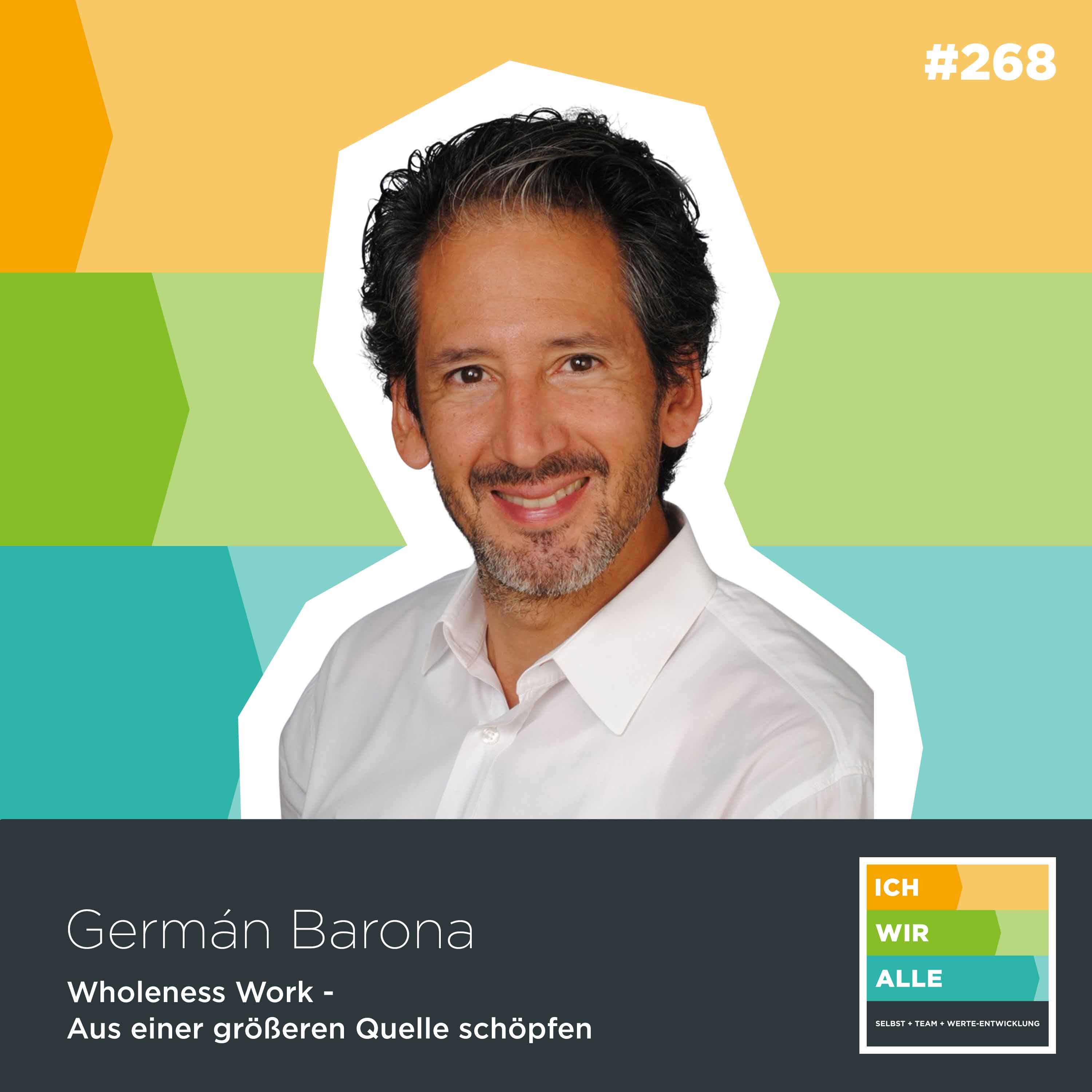 Hörmoment kompakt: Wholeness Work® - Aus einer größeren Quelle schöpfen (Germán Barona)