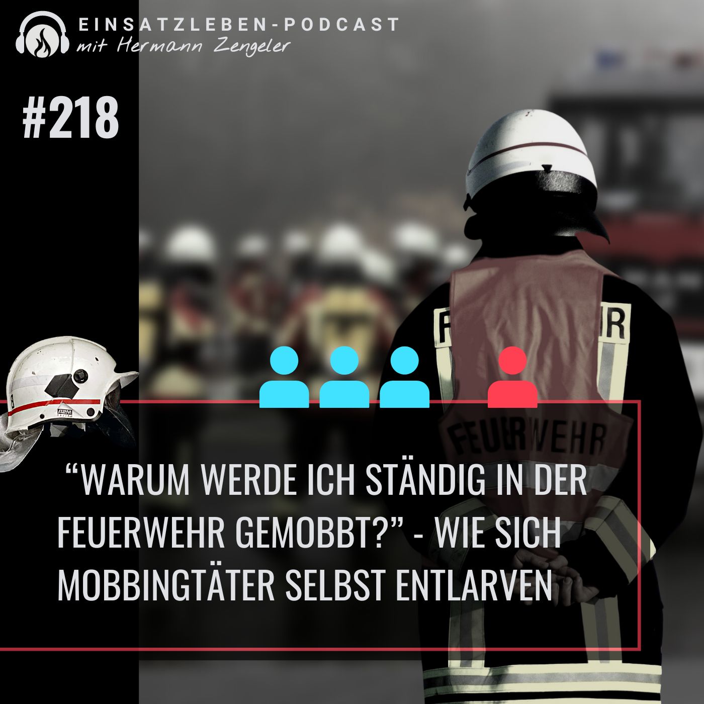 “Warum werde ich ständig in der Feuerwehr gemobbt?” episode artwork