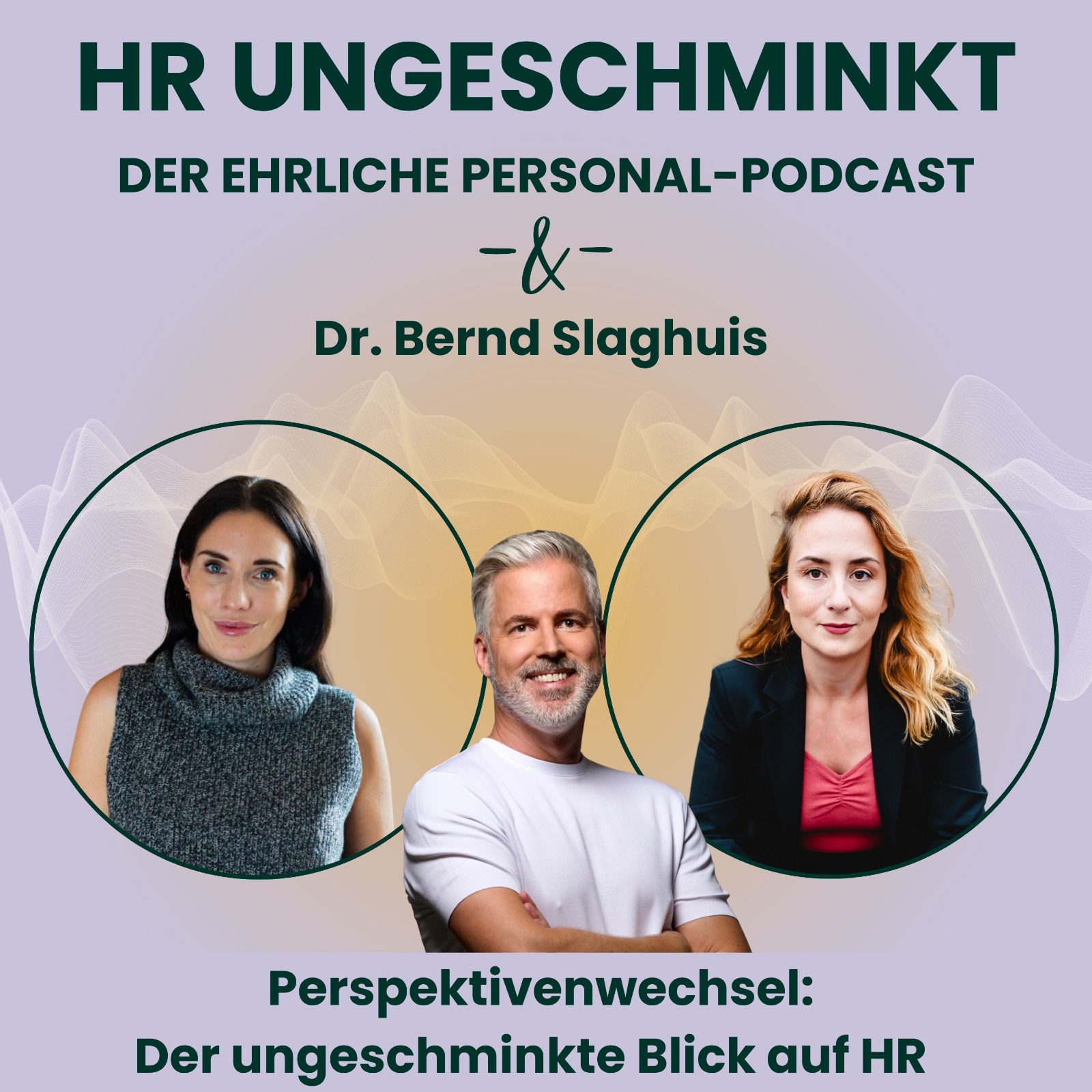 HR ungeschminkt – der ehrliche Personal-Podcast