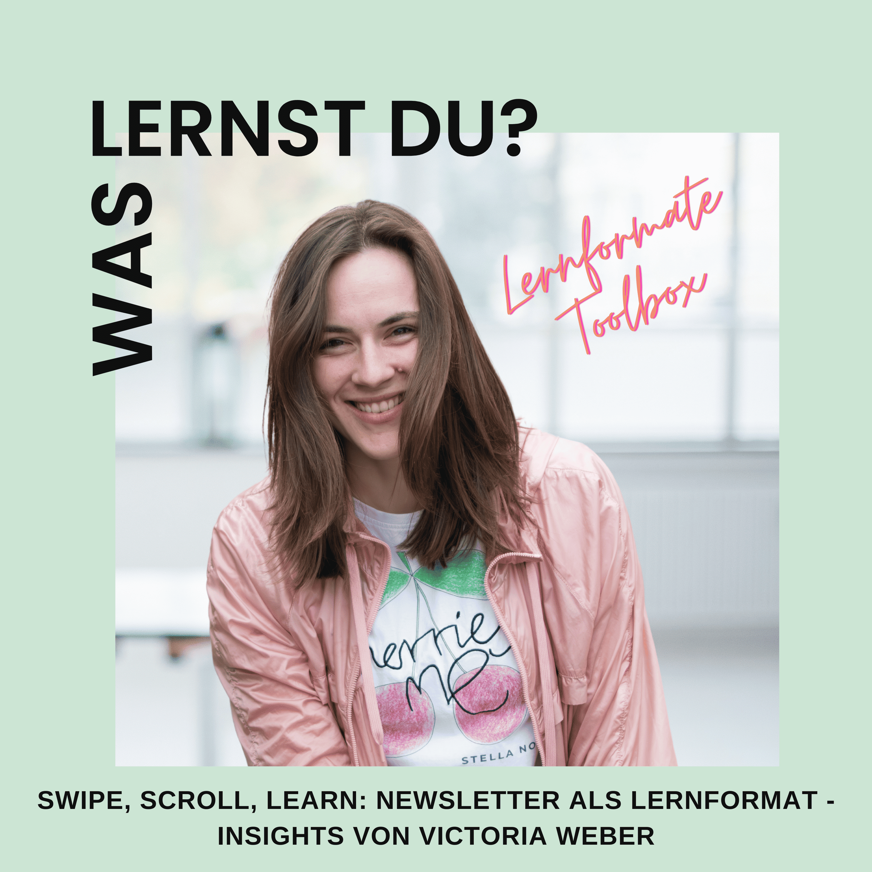 #114 - Swipe, Scroll, Learn: Newsletter als Lernformat - Insights von Newsletter-Expertin Victoria Weber (Replay)
