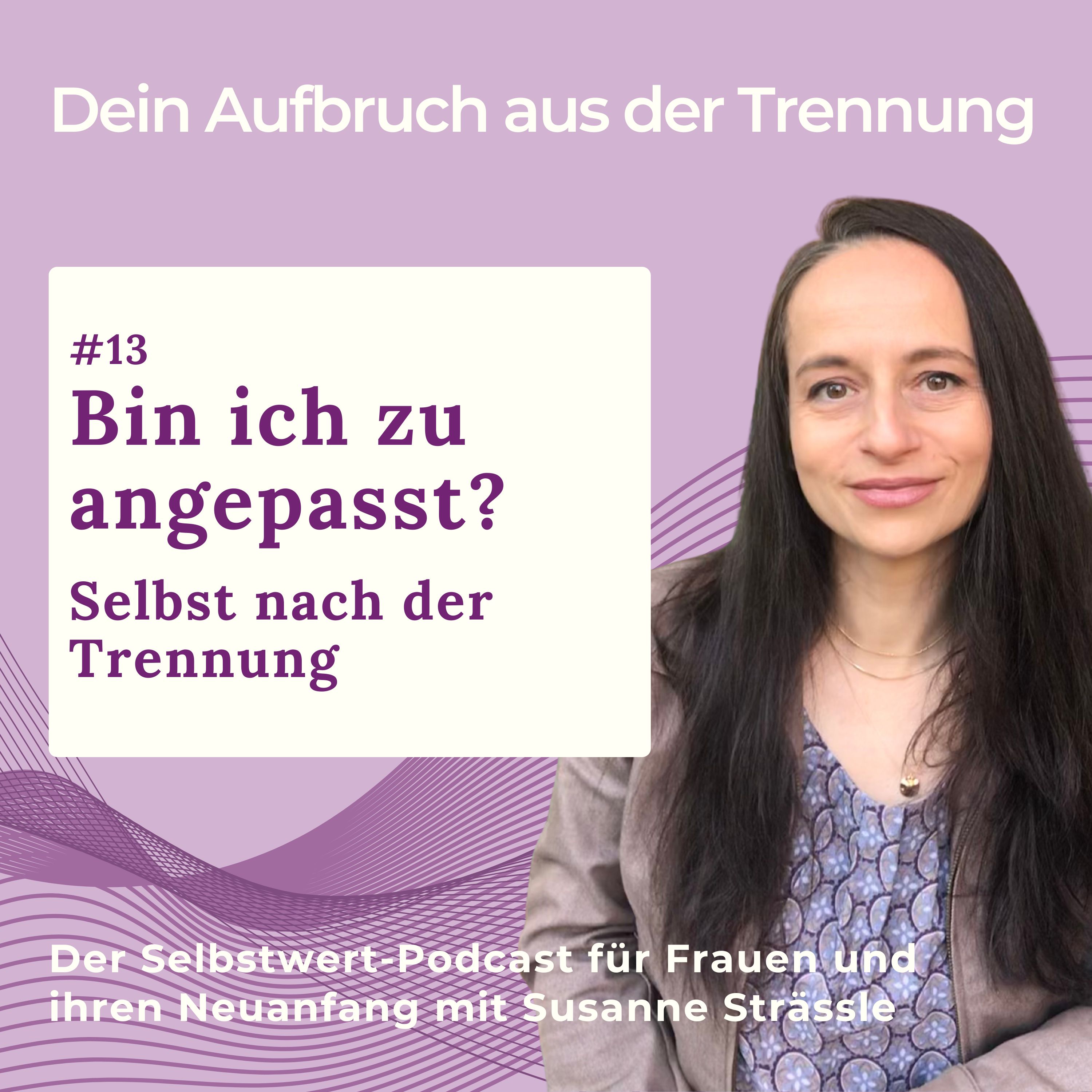Dein Aufbruch aus der Trennung  –  Der Selbstwert-Podcast für Frauen und ihren Neuanfang