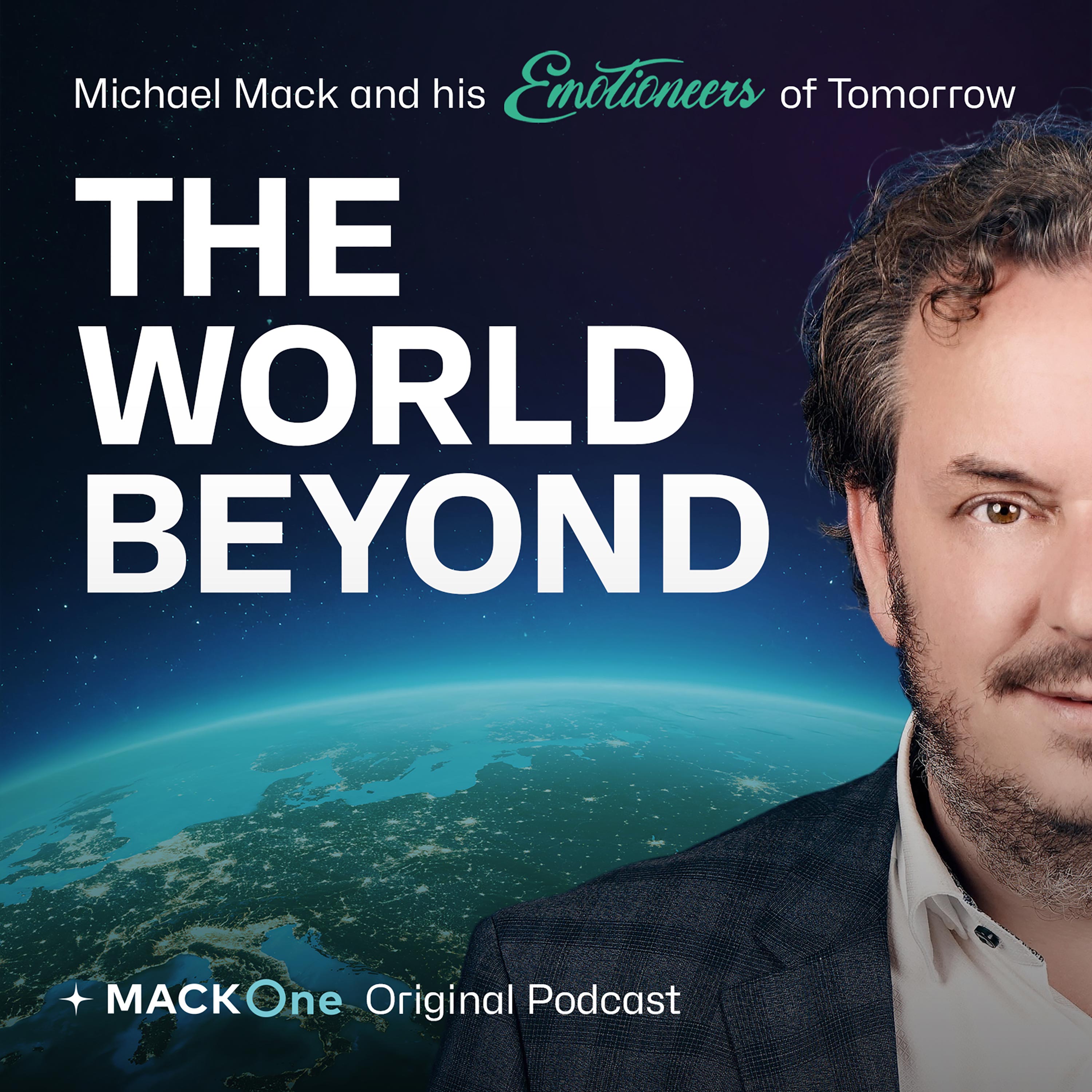 The World Beyond – Michael Mack and the Emotioneers of Tomorrow