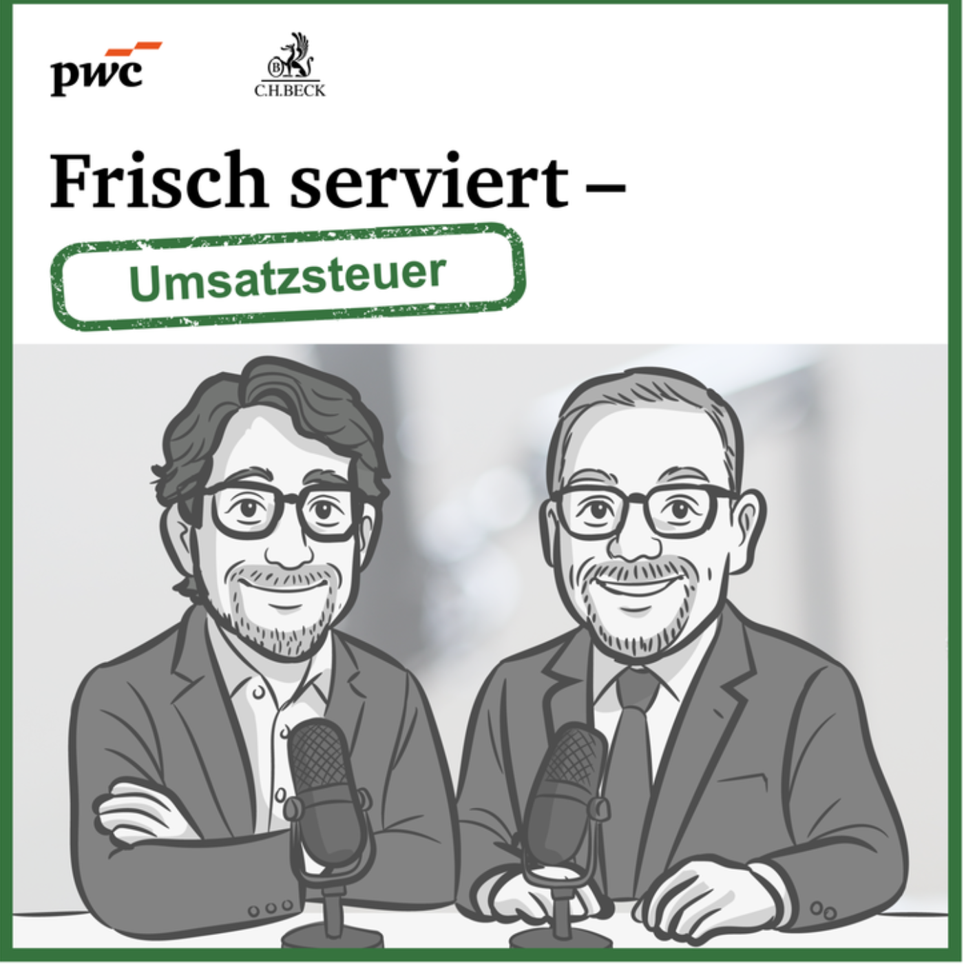 Frisch Serviert – Umsatzsteuer: Organschaft 2.0 – Geplante Änderungen und Praxisauswirkungen episode artwork