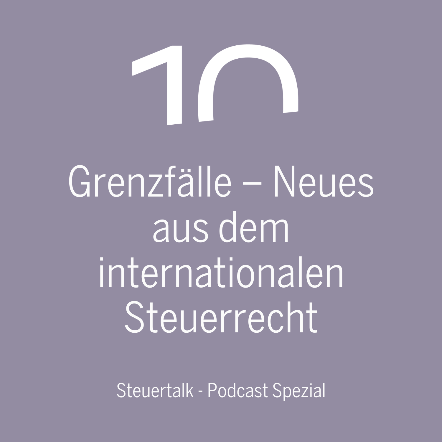 Grenzfälle – Neues aus dem internationalen Steuerrecht Grenzfälle – Neues aus dem internationalen Steuerrecht
