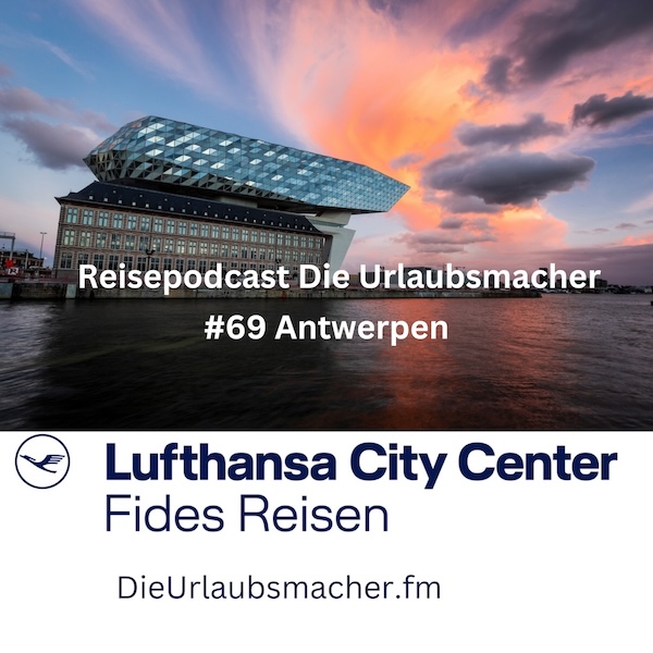 Reisepodcast Die Urlaubsmacher mit aussergewöhnlichen Reiseprofis von Fides Reisen