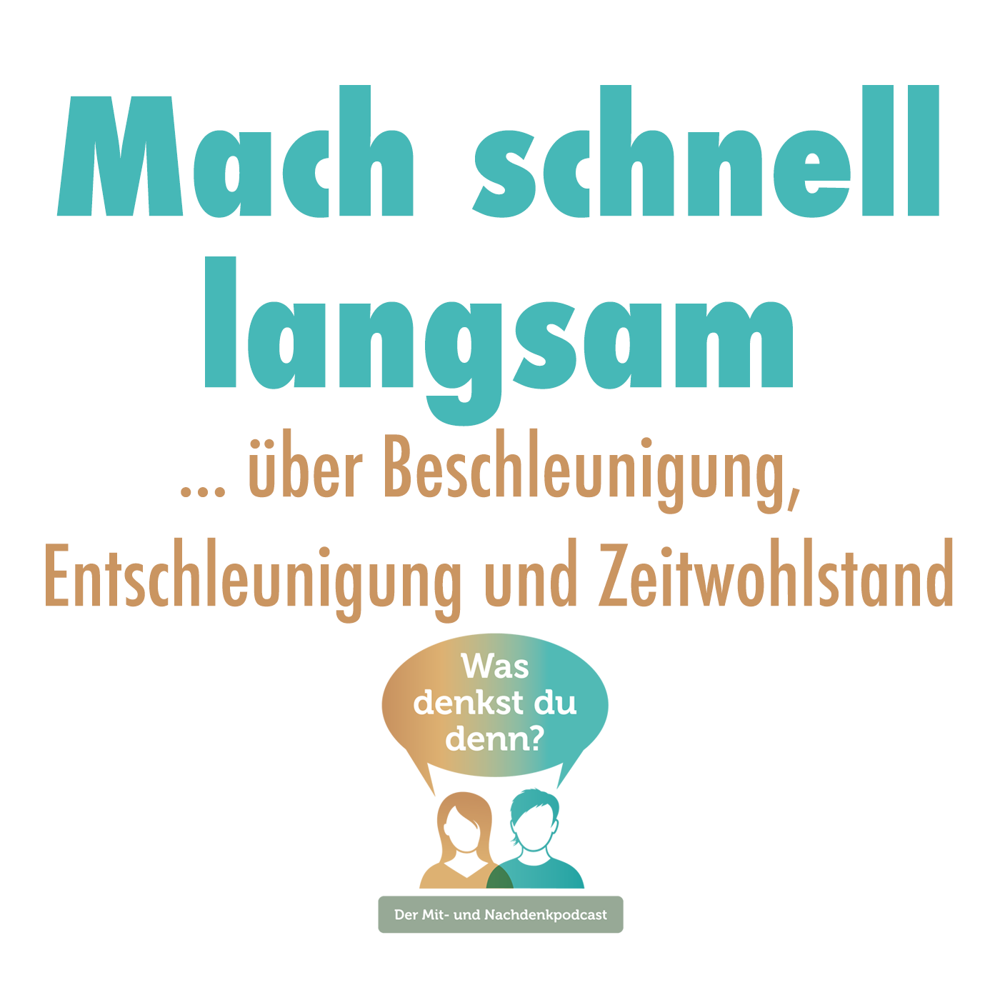 Was denkst du denn?