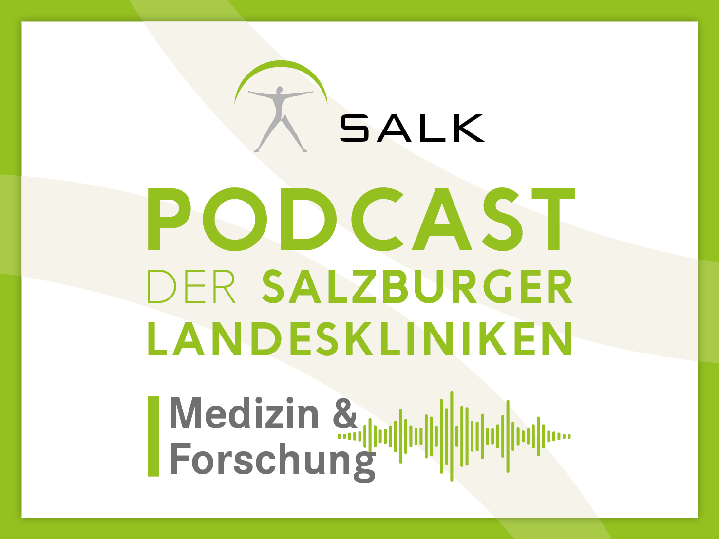 Podcast der Salzburger Landeskliniken: Medizin & Forschung
