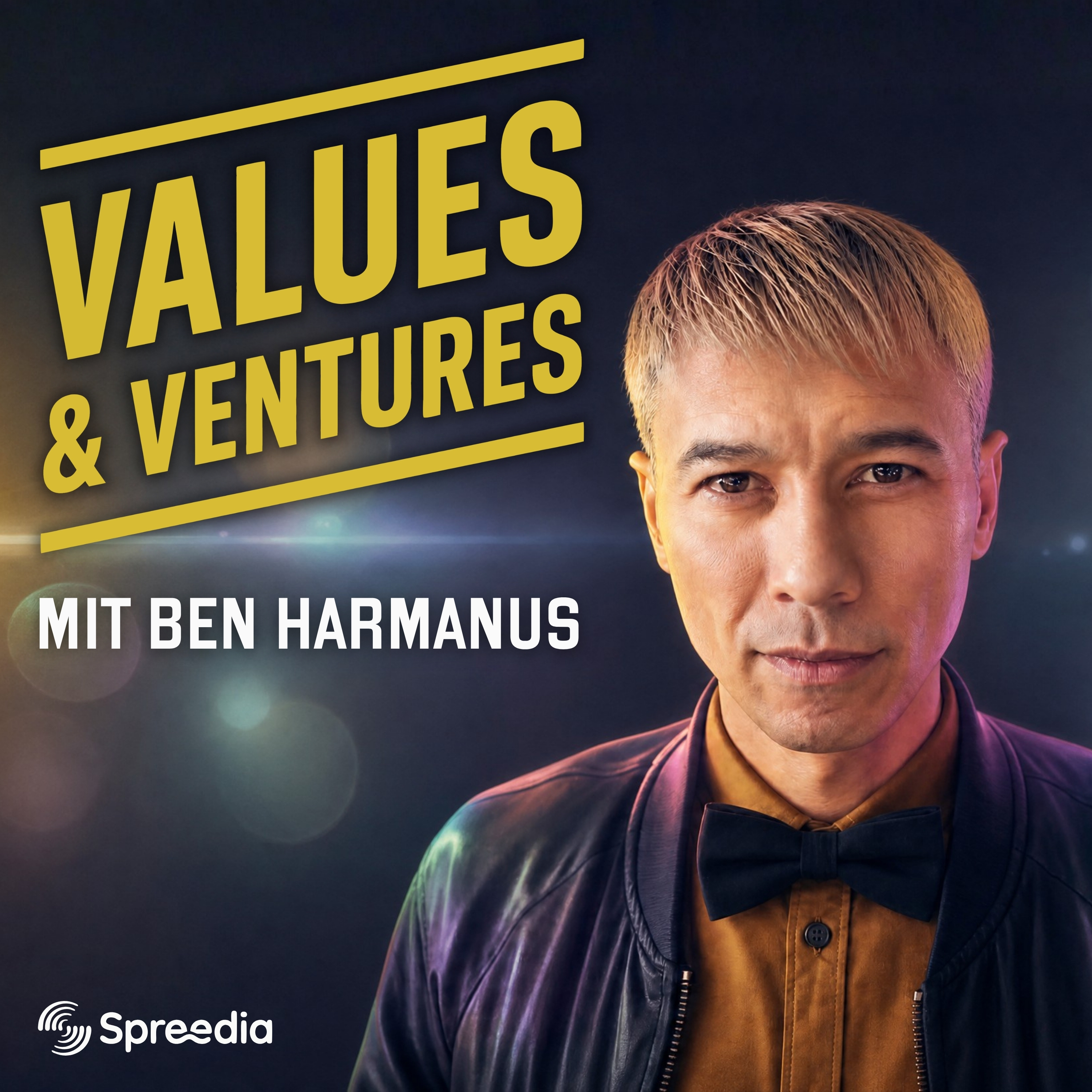 Values & Ventures mit Ben Harmanus