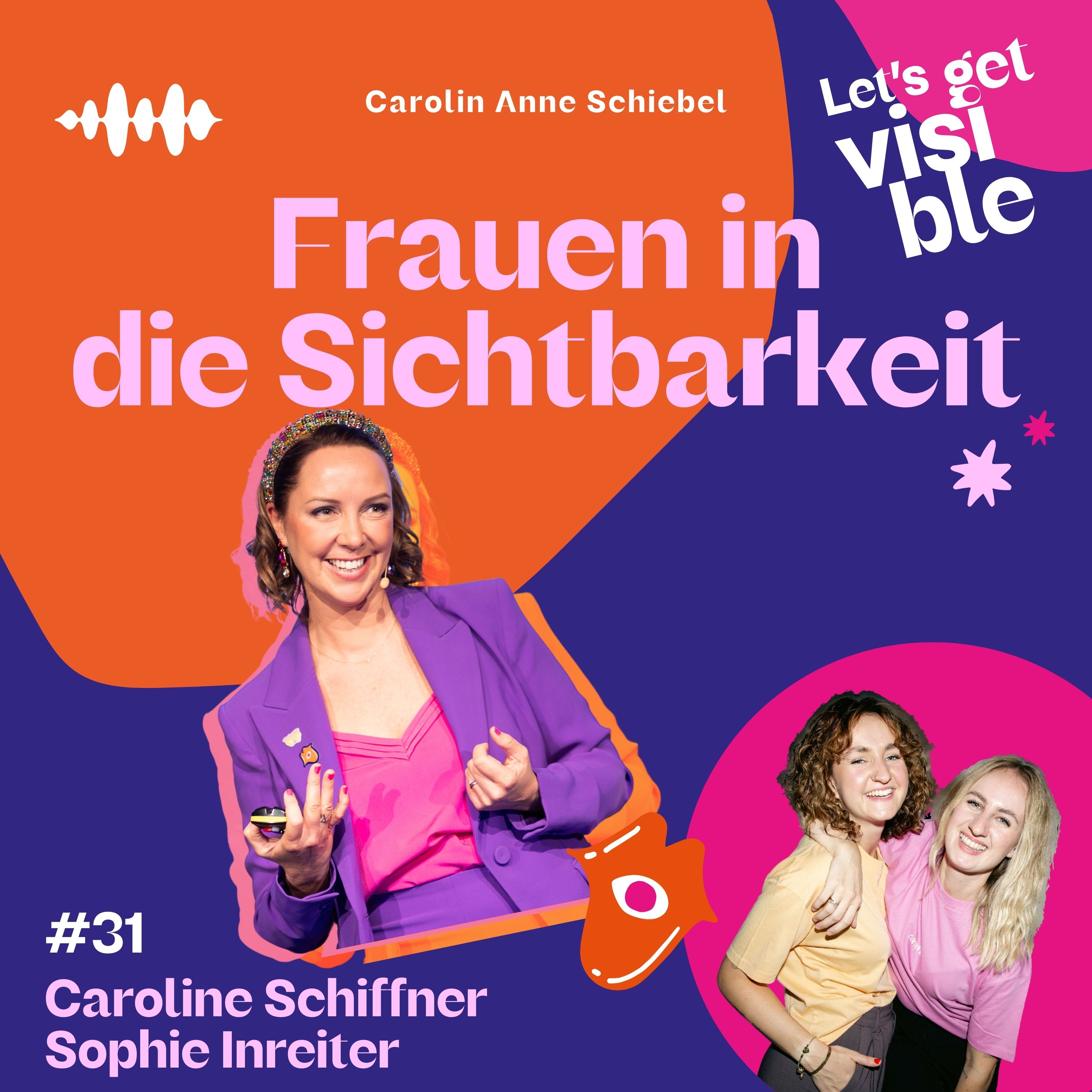 Der LET\'S GET VISIBLE Podcast - Frauen in die Sichtbarkeit