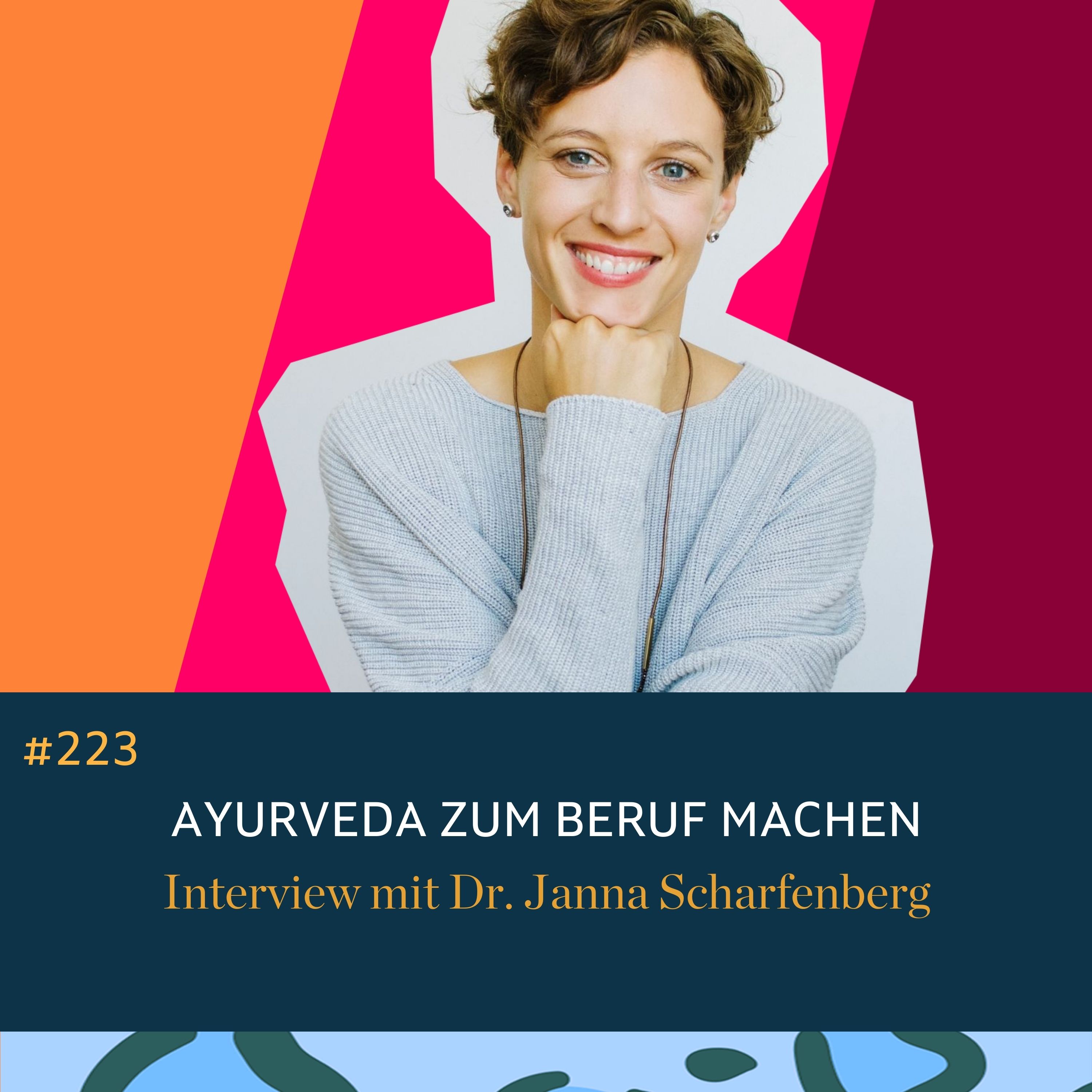 223 Dr. Janna Scharfenberg im Interview: Ayurveda zum Beruf machen