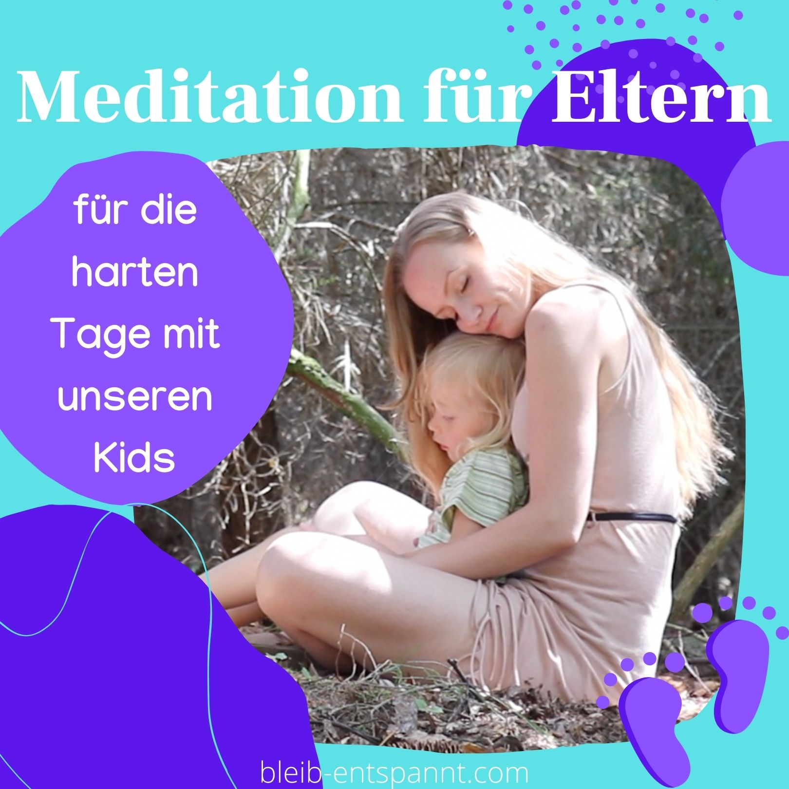 Bleib entspannt! Der Meditations-Podcast - magische Momente für Kinder & Eltern