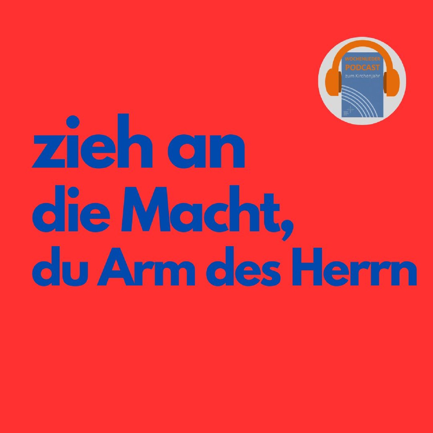 Zieh an die Macht, du Arm des Herrn (EG 377)