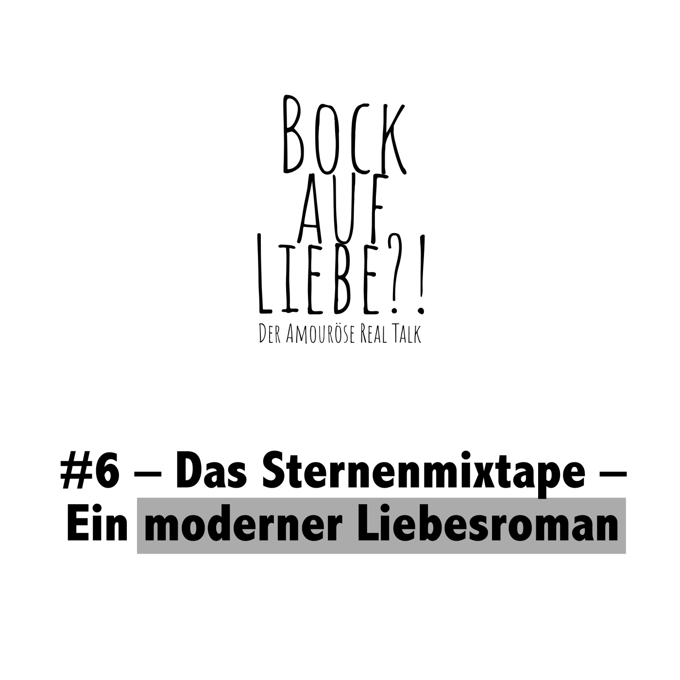 Bock auf Liebe?! - Der amouröse Real Talk