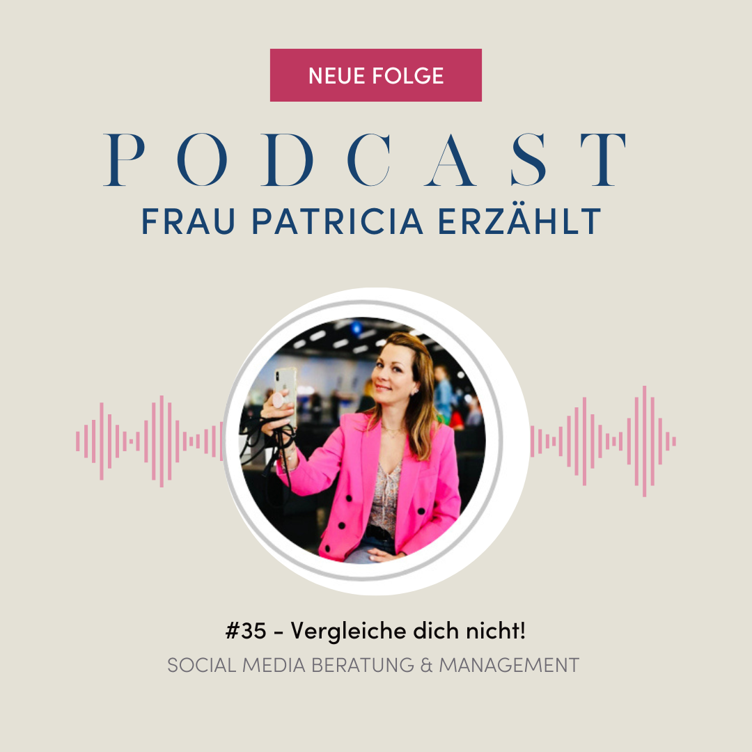 Frau Patricia erzählt - Der Podcast für deinen Social Media Auftritt