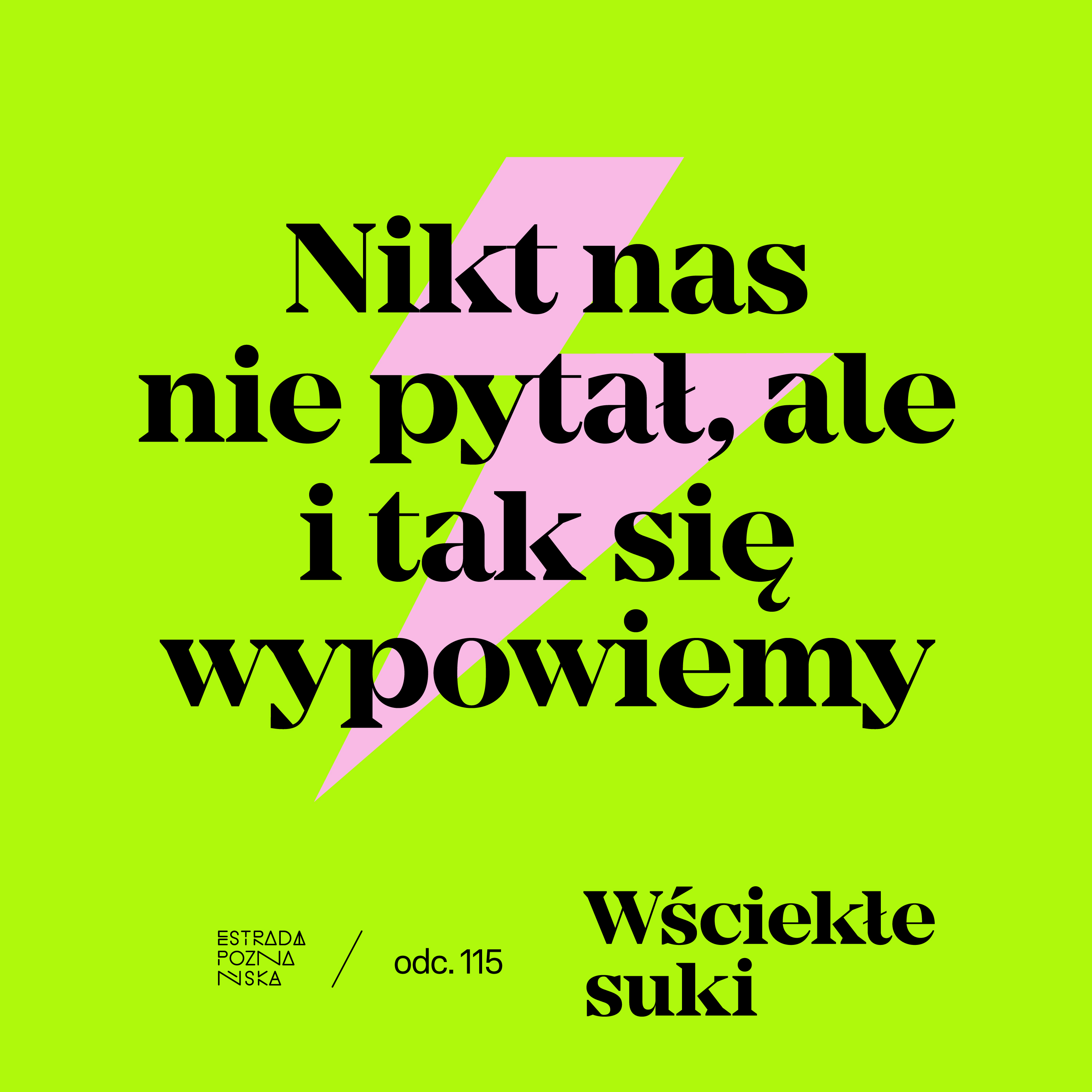 Nikt nas nie pytał, ale i tak się wypowiemy!