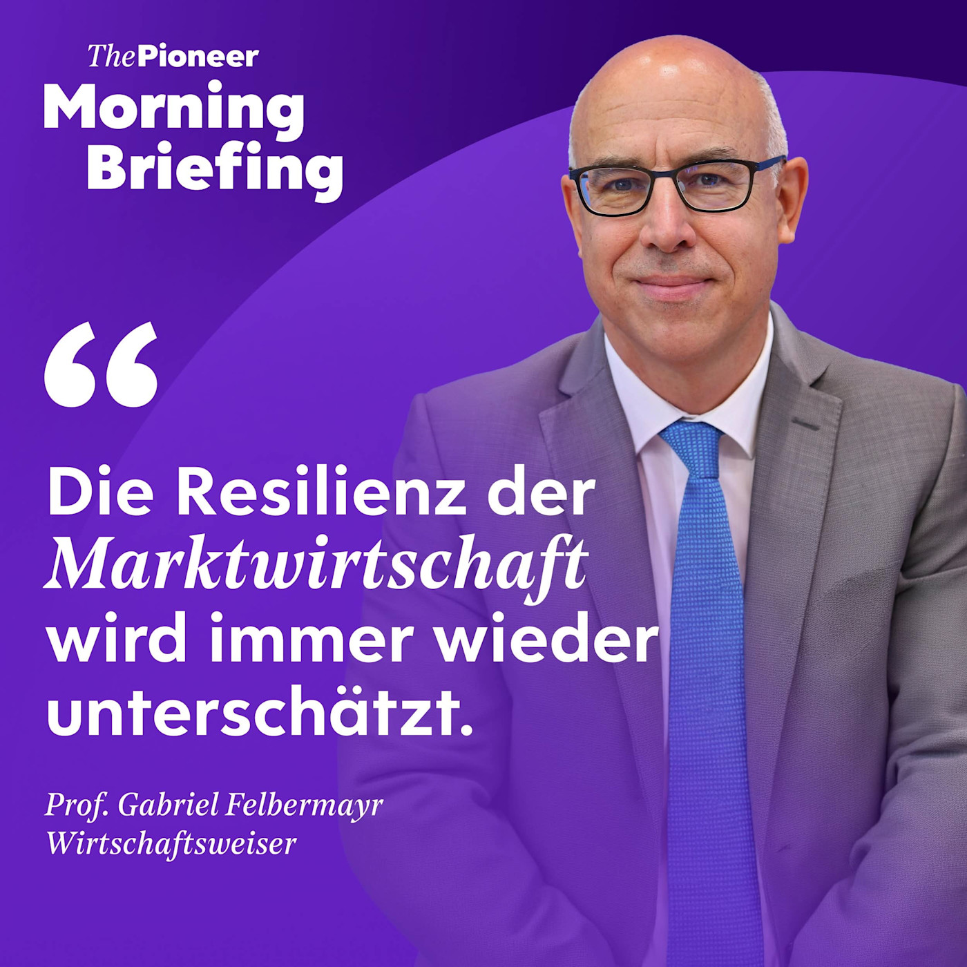 Wirtschaftsweiser Felbermayr: „Weltwirtschaft ist robuster, als viele glauben” | Thorsten Frei | Frontrunners episode artwork