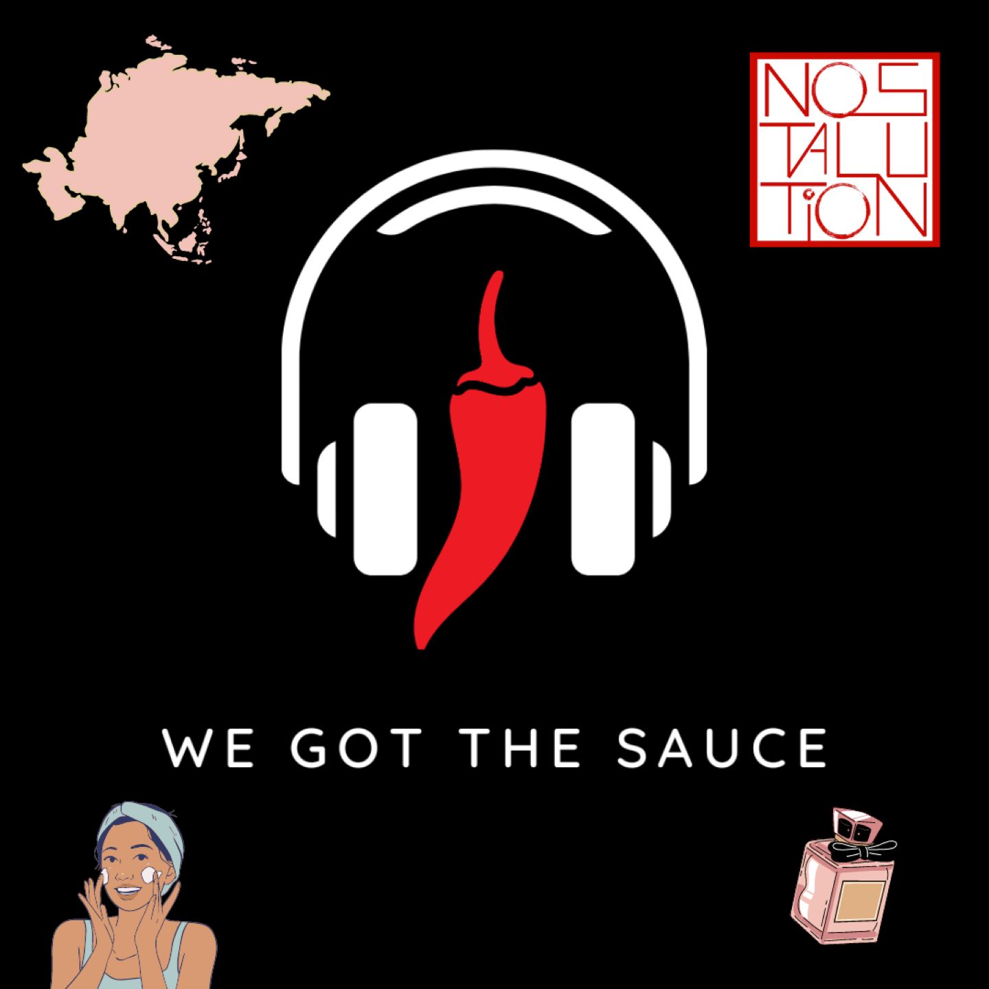 We Got The Sauce