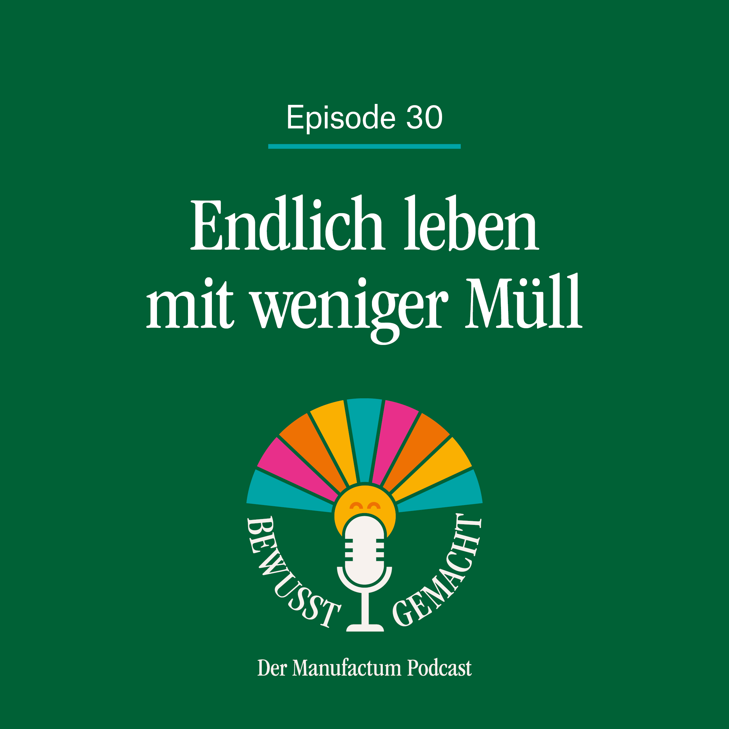 Bewusst gemacht. Der Manufactum Podcast