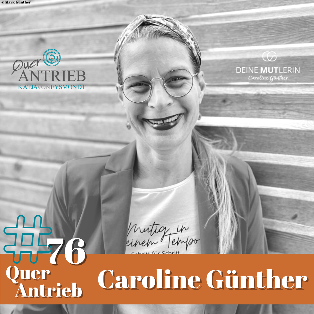 Querantrieb dein Life-Coaching-Podcast-to-go by Katja von Eysmondt