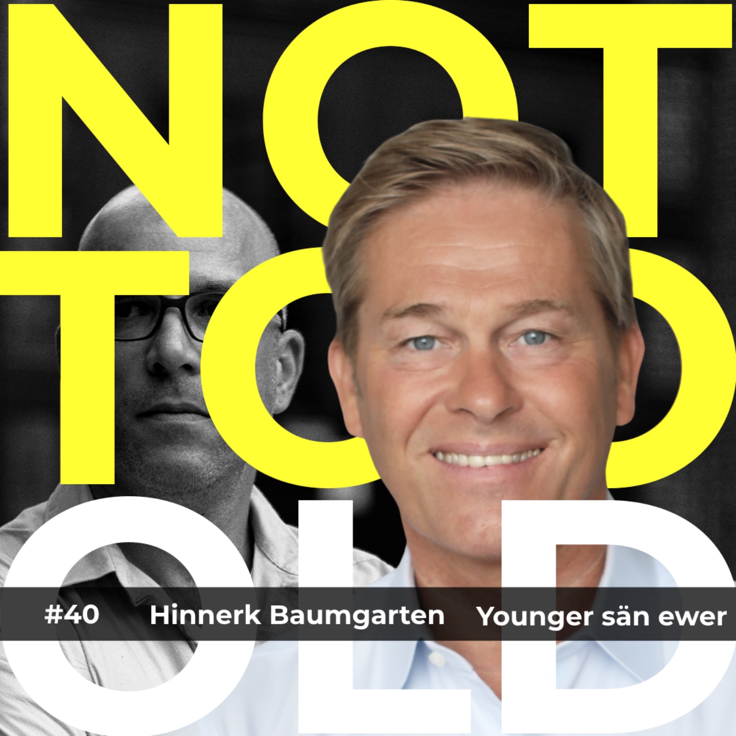 NOT TOO OLD - Für Männer, die noch was vorhaben