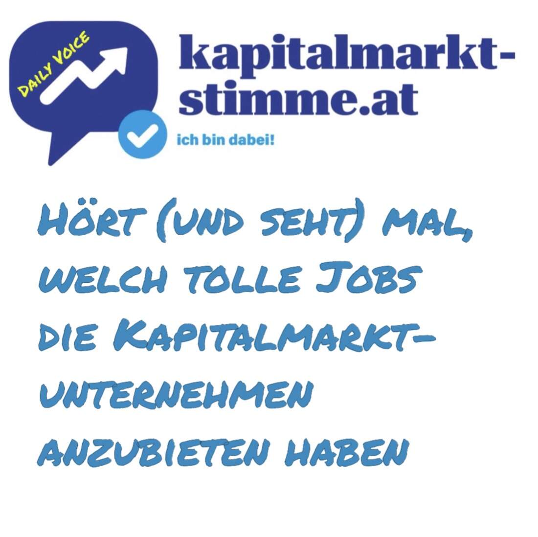 kapitalmarkt-stimme.at daily voice 57/365: Hört (und seht) mal, welch tolle Jobs die Kapitalmarktunternehmen anzubieten haben